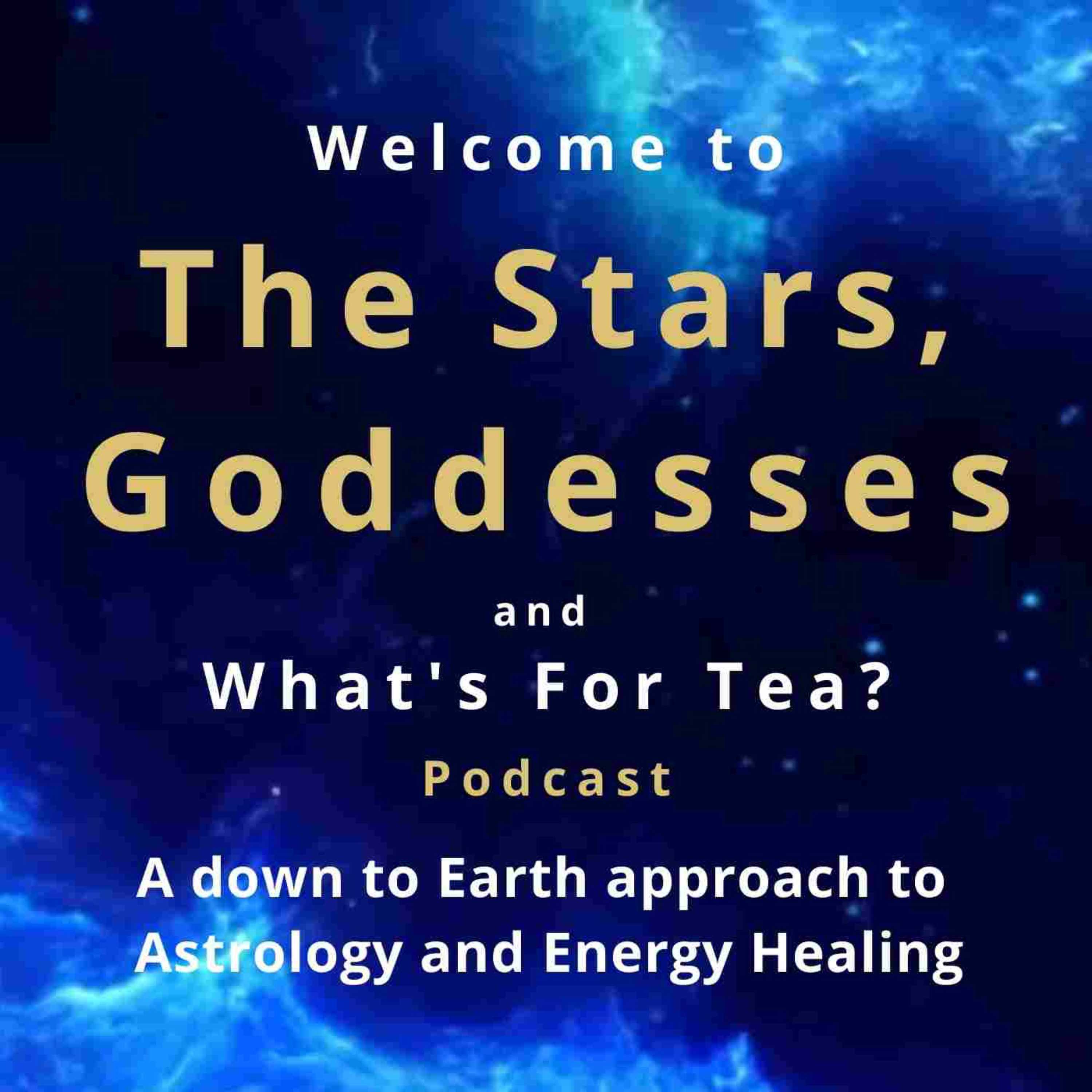 The Stars, Goddesses and What\'s for Tea?