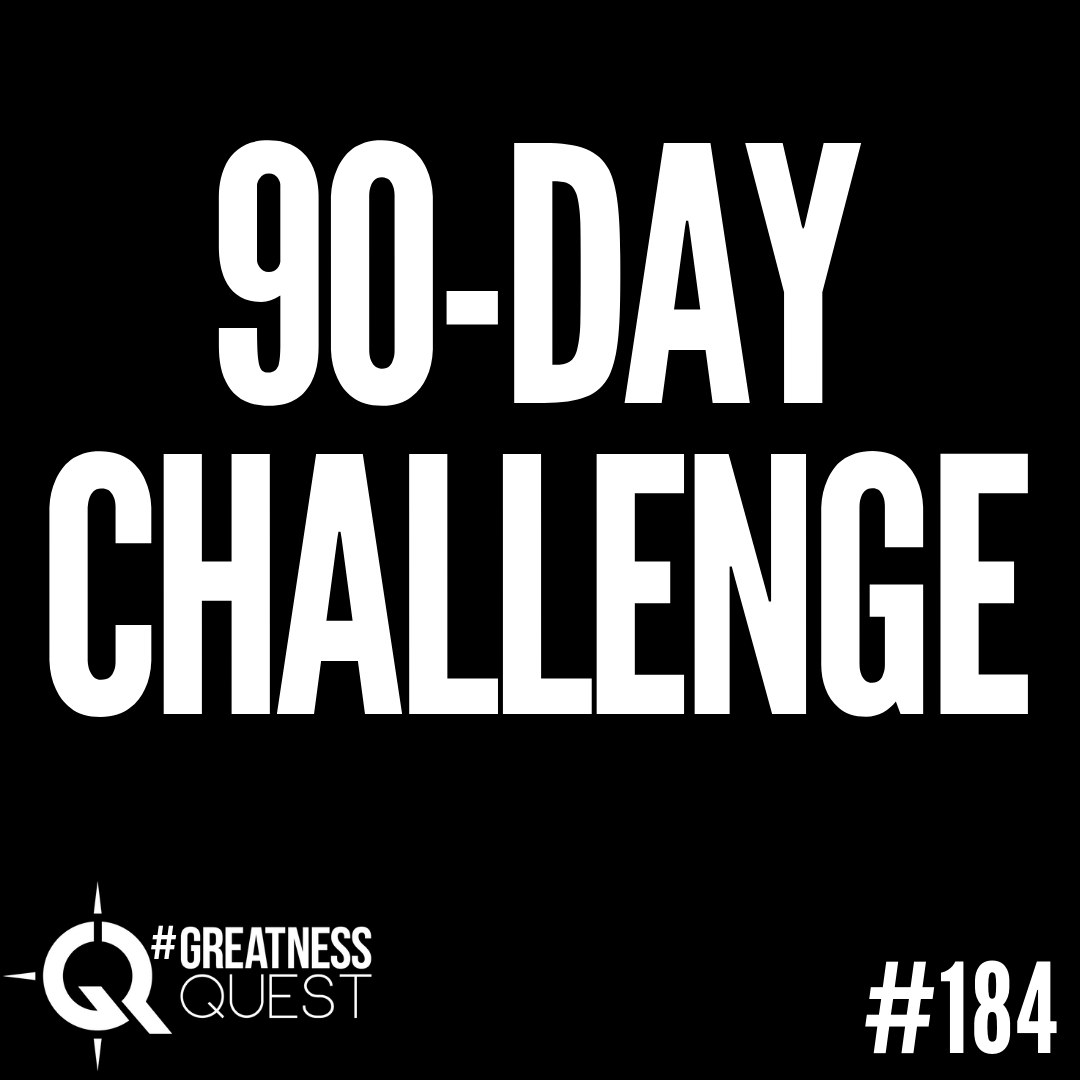 #184: 90-DAY CHALLENGE - Daily Mentoring w/ Trevor Crane #greatnessquest