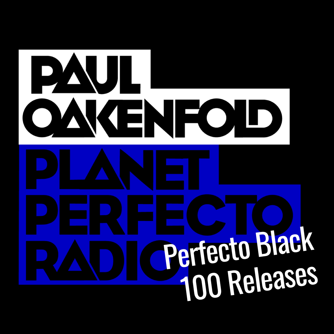 Perfecto Podcast: featuring Paul Oakenfold
