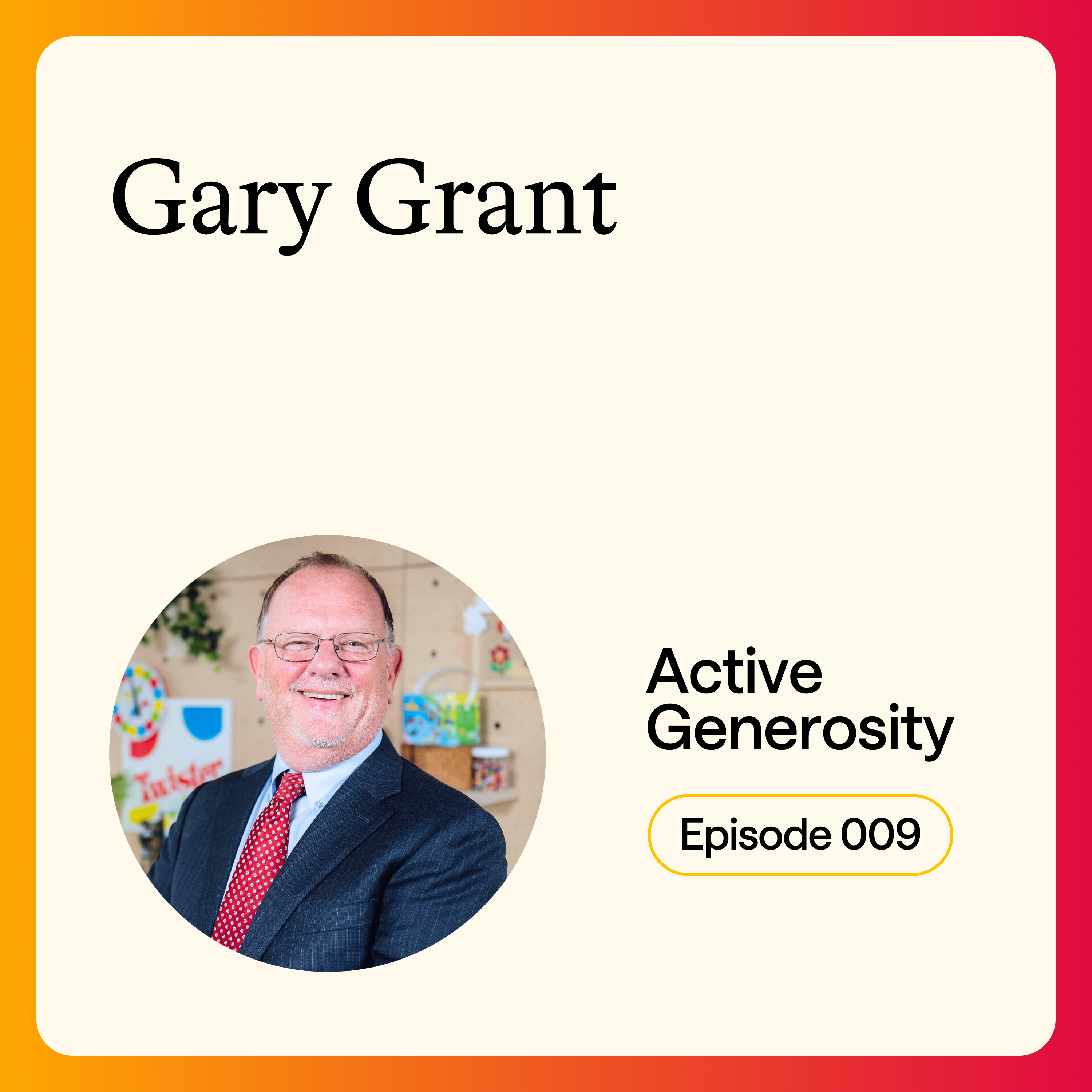 Ep 9. You can’t outgive God with Gary Grant