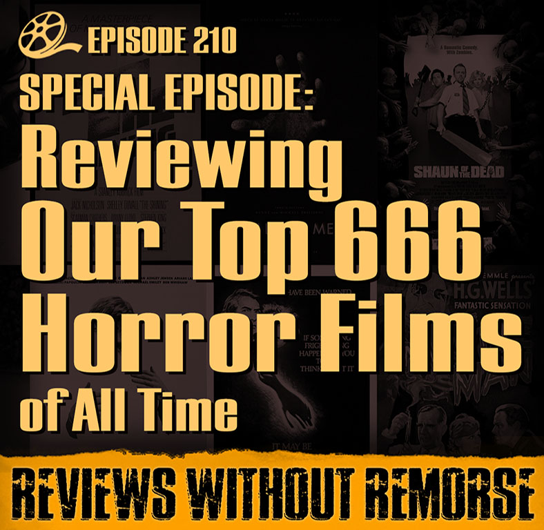Episode 210 - Reviewing Our Top 666 Horror Films of All Time