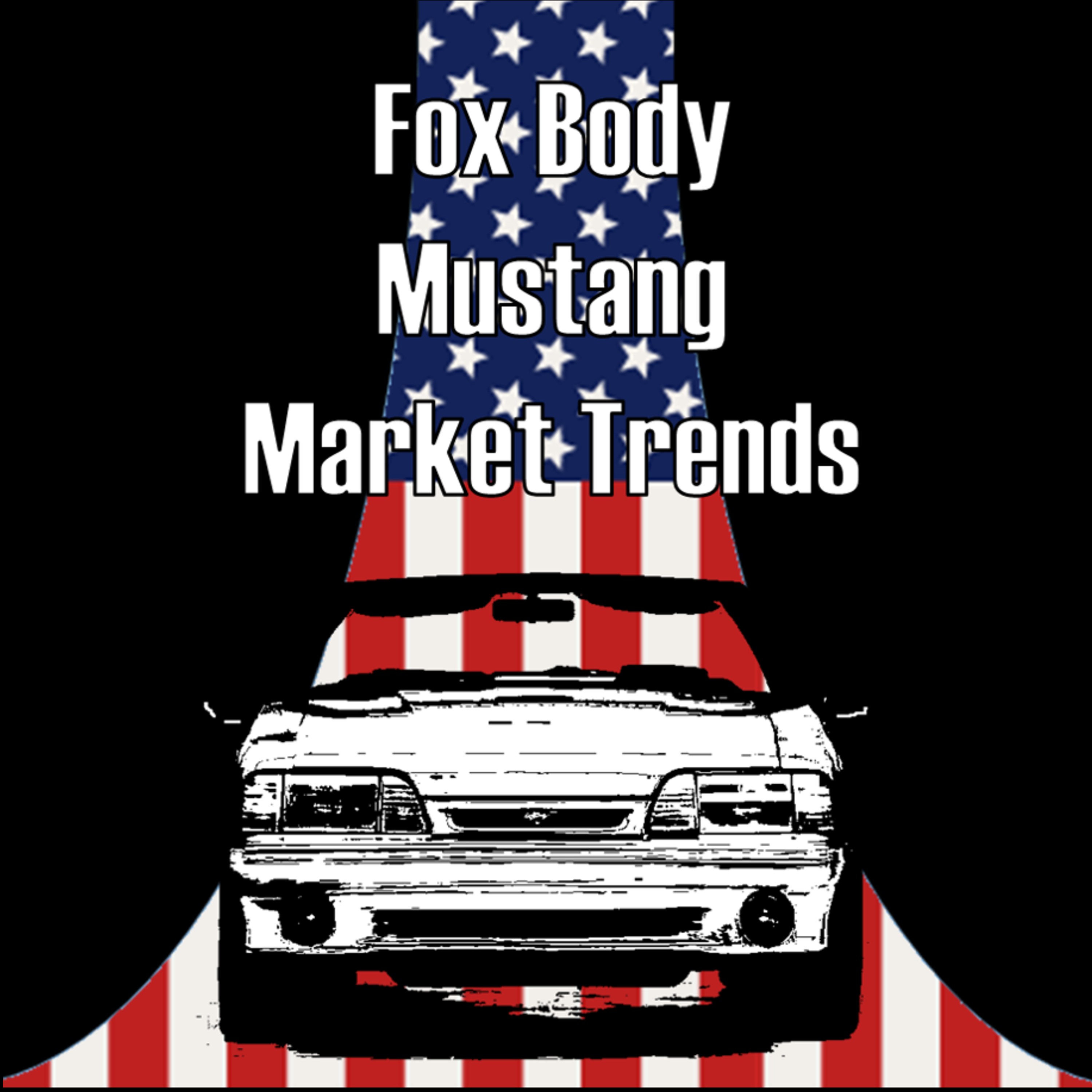 036: Fox Body Mustang Market Trends