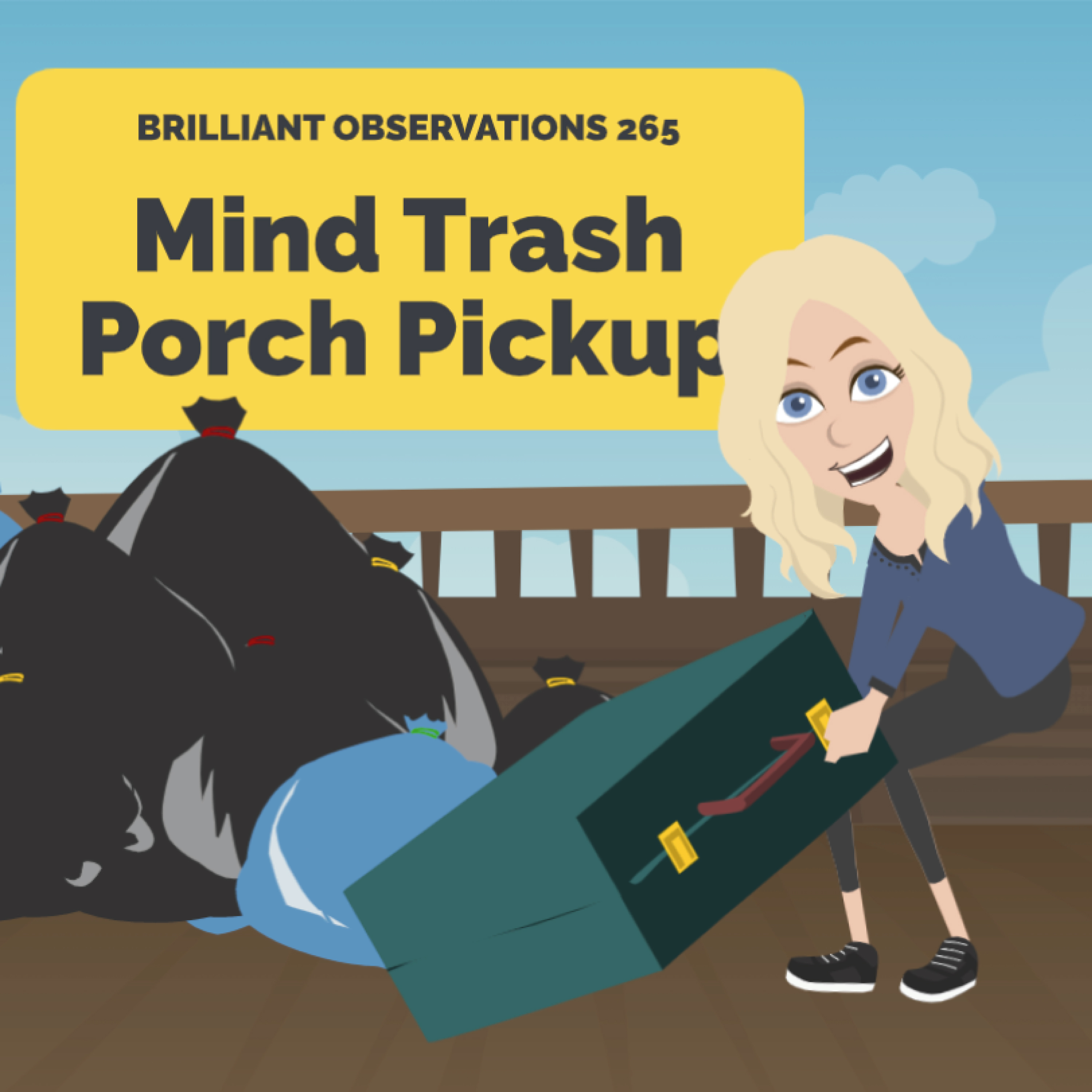 Mind Trash Porch Pickup