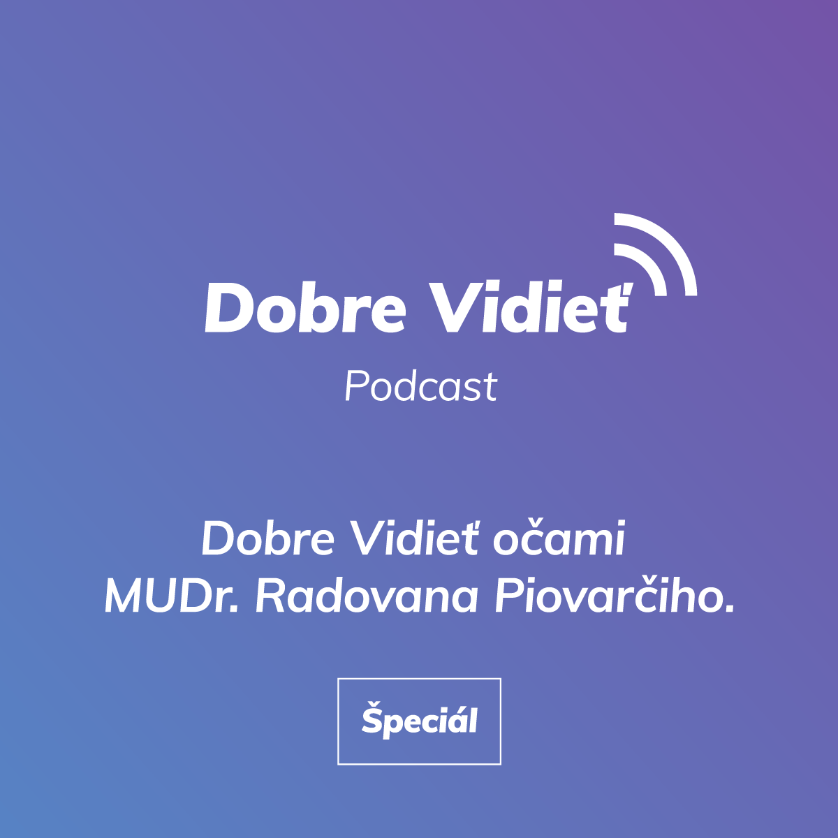 DOBRE VIDIEŤ