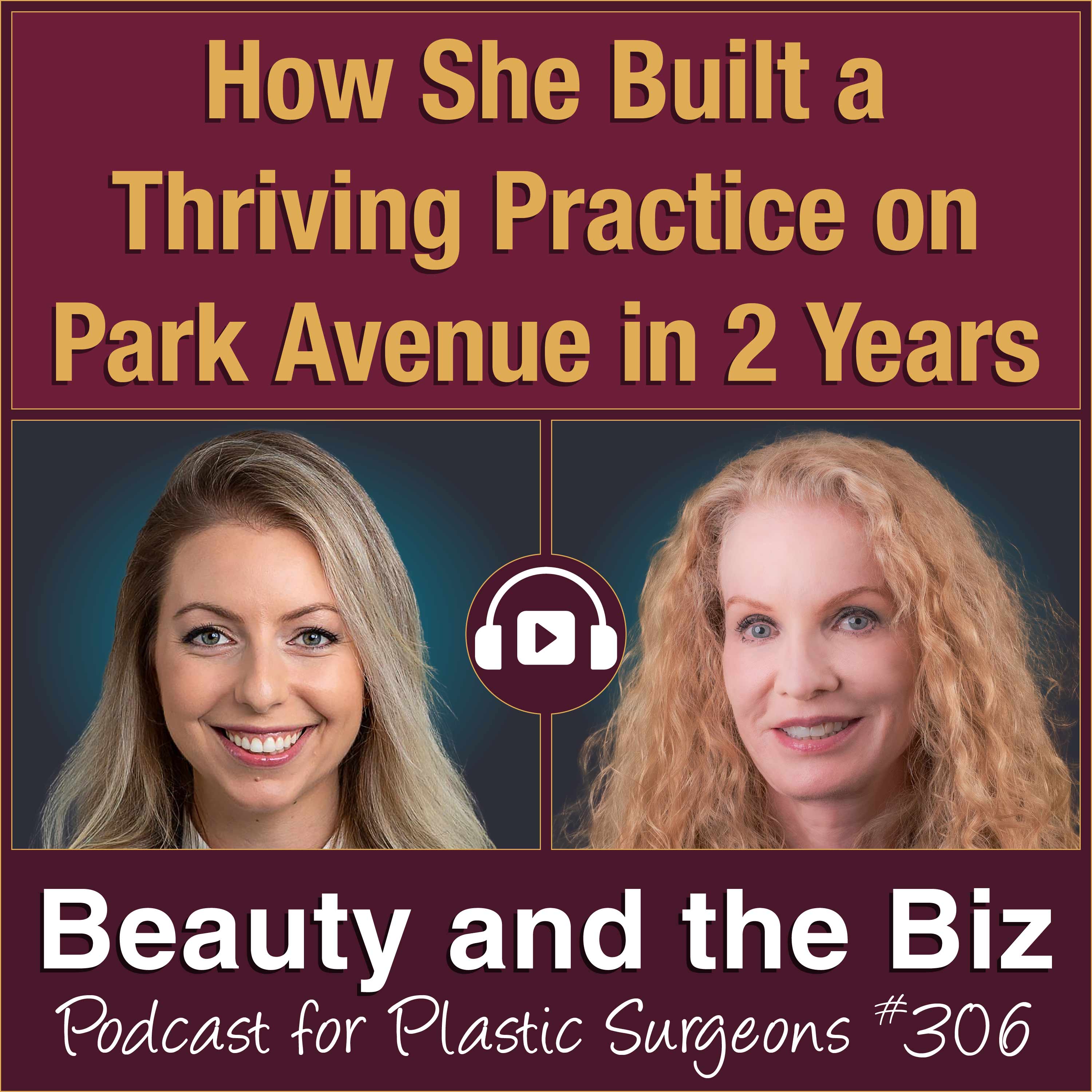 How She Built a Thriving Practice on Park Avenue in 2 Years — with Anna Frants, MD (Ep. 306)