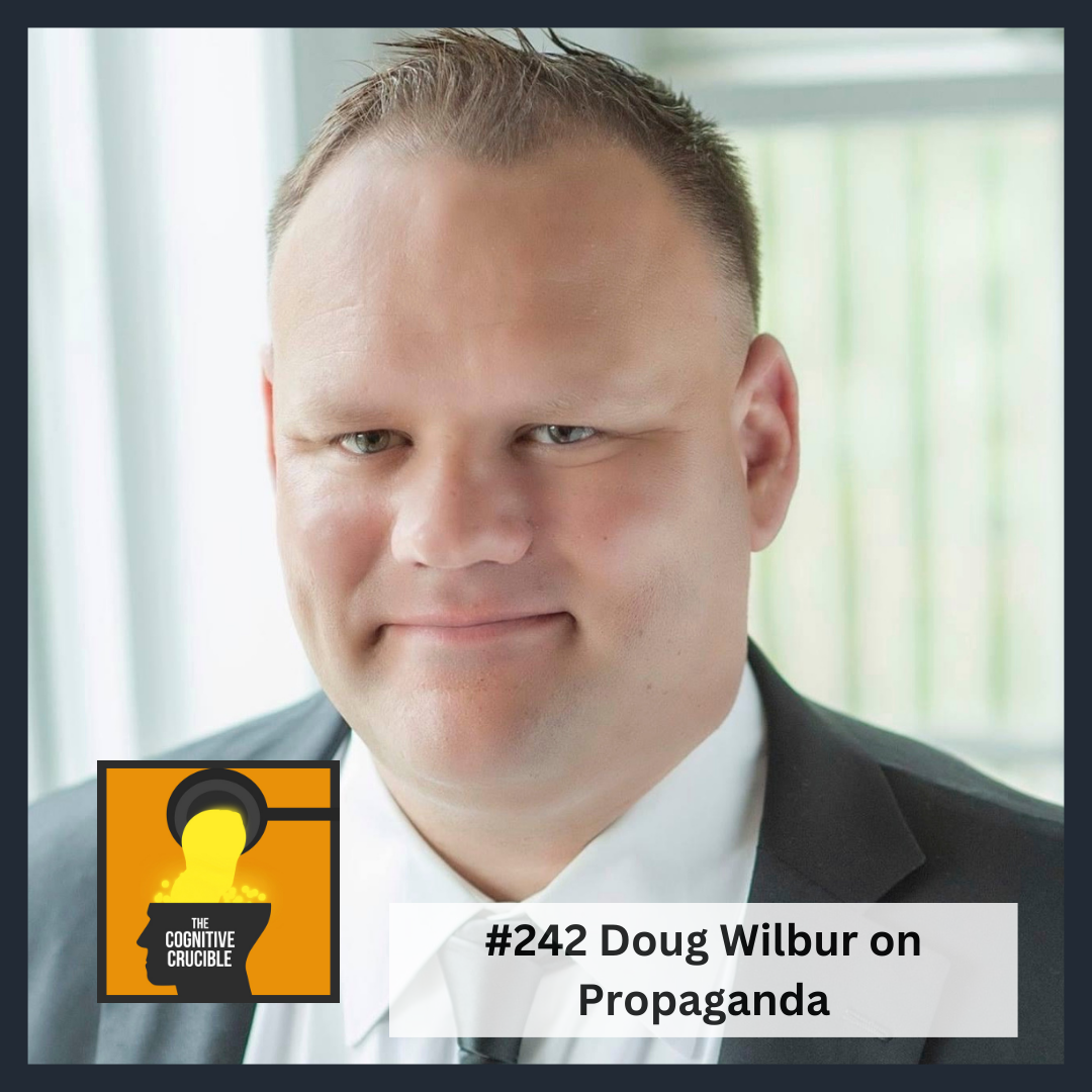 #242 Doug Wilbur on Propaganda