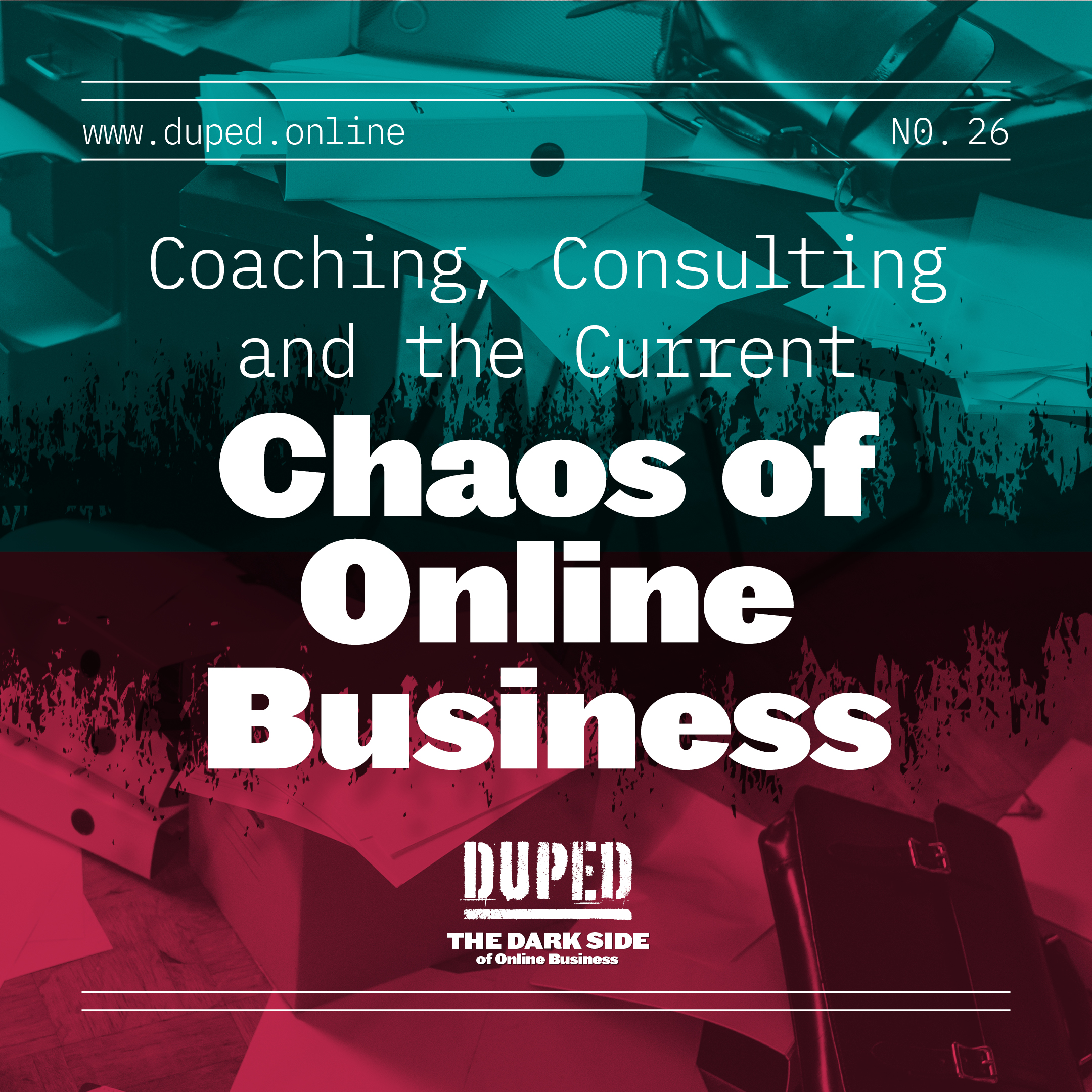 DUPED SEASON 4: Coaching, Consulting and the Current Chaos of Online Business