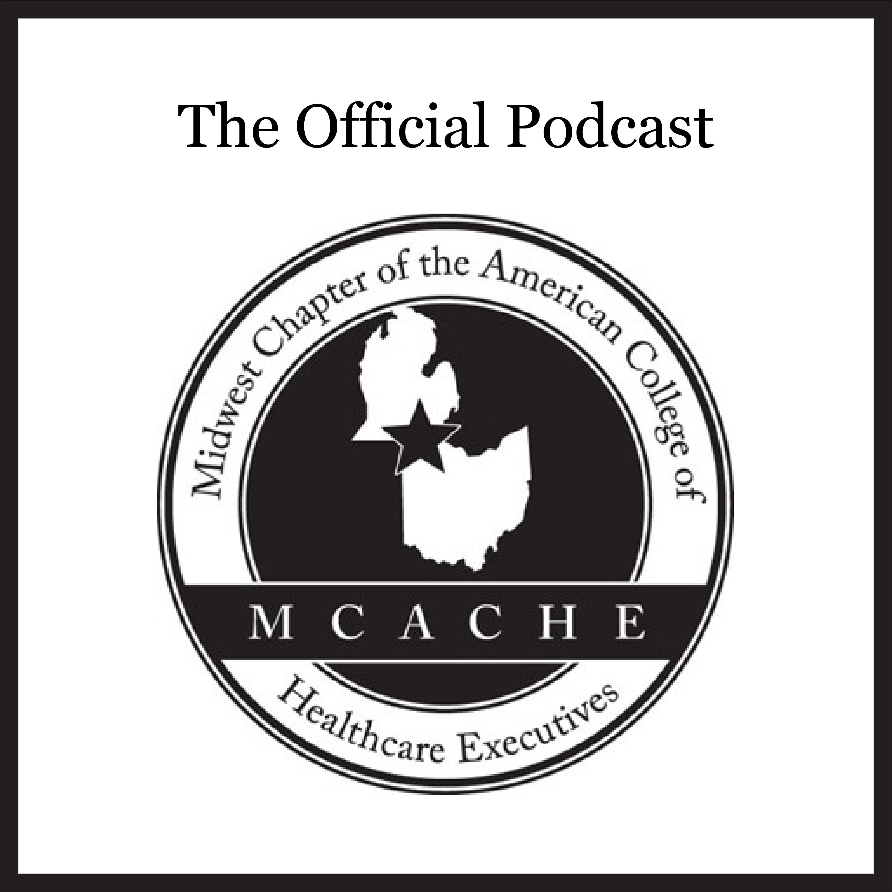 The Midwest Chapter of ACHE Podcast