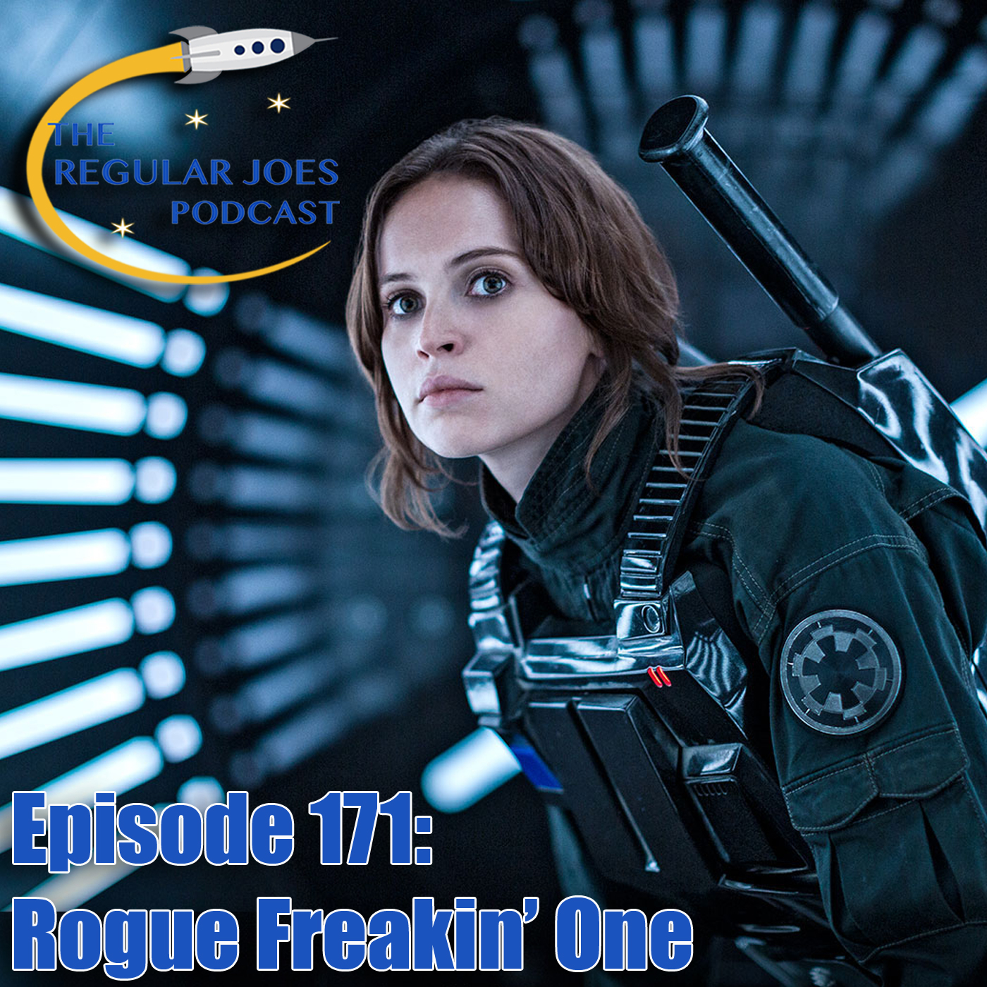 Episode 171: Rogue Freakin’ One