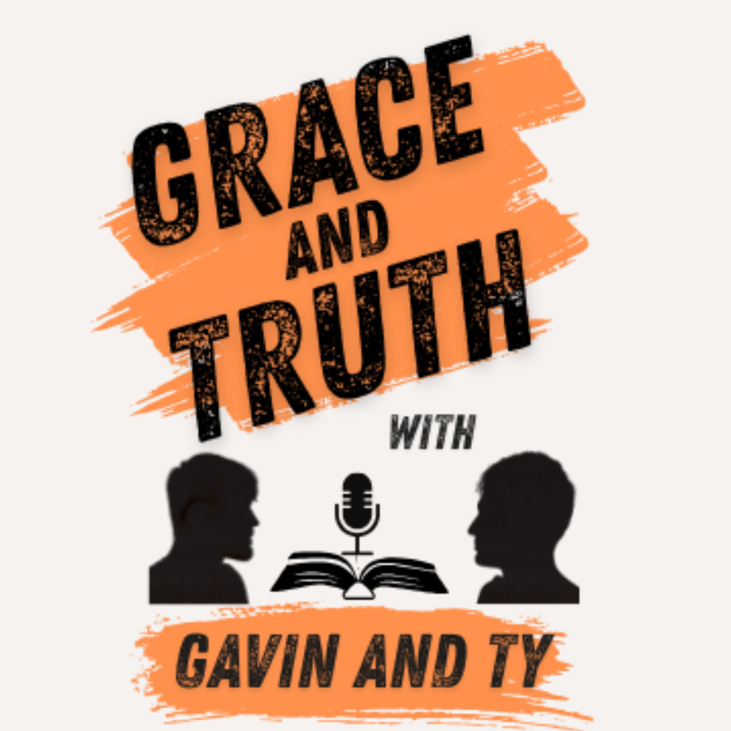 Grace & Truth with Gavin & Ty