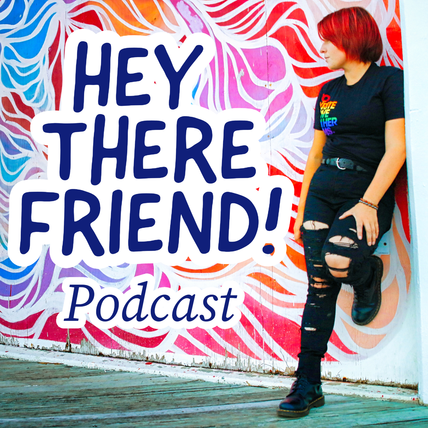 Hey There Friend Podcast