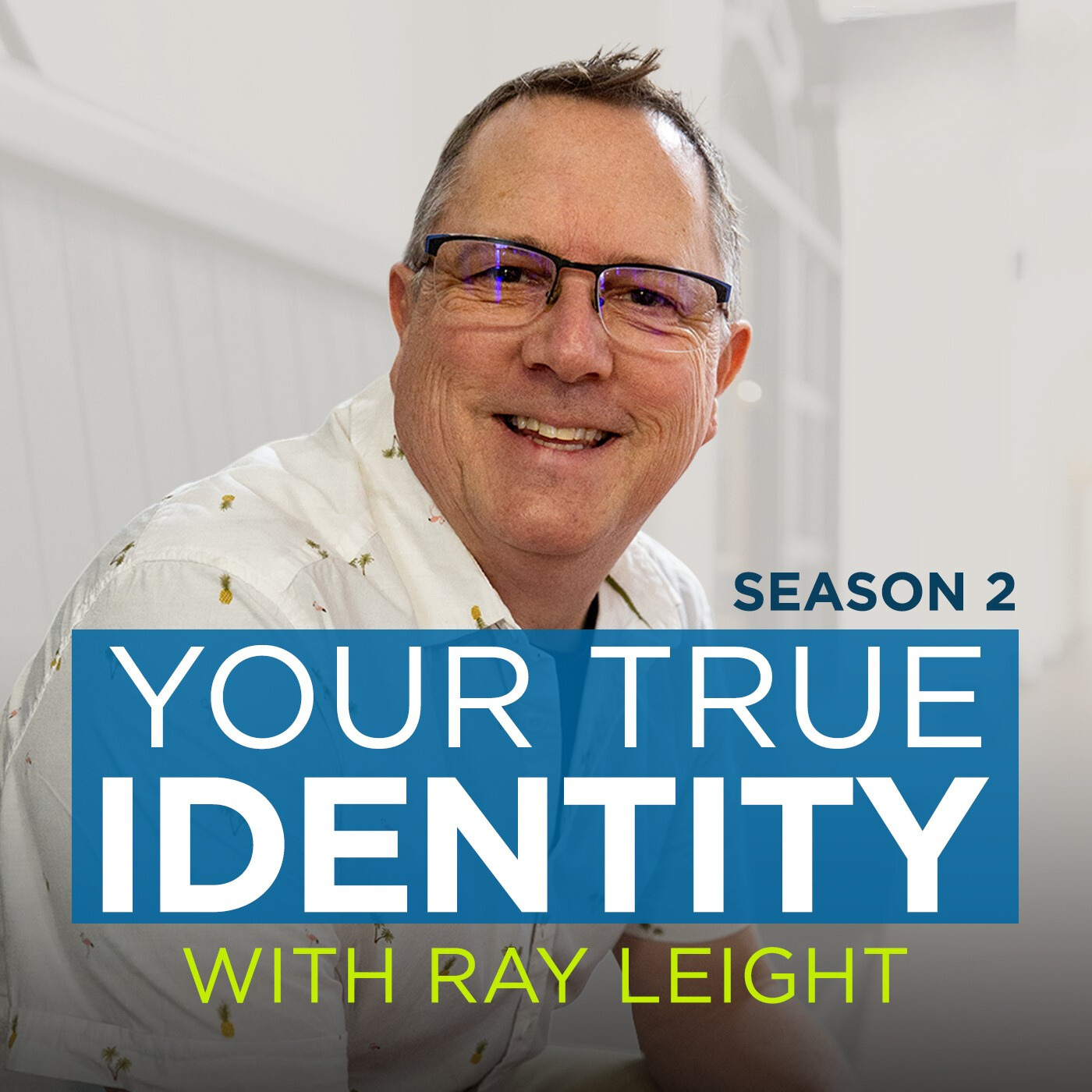 Your True Identity with Ray Leight