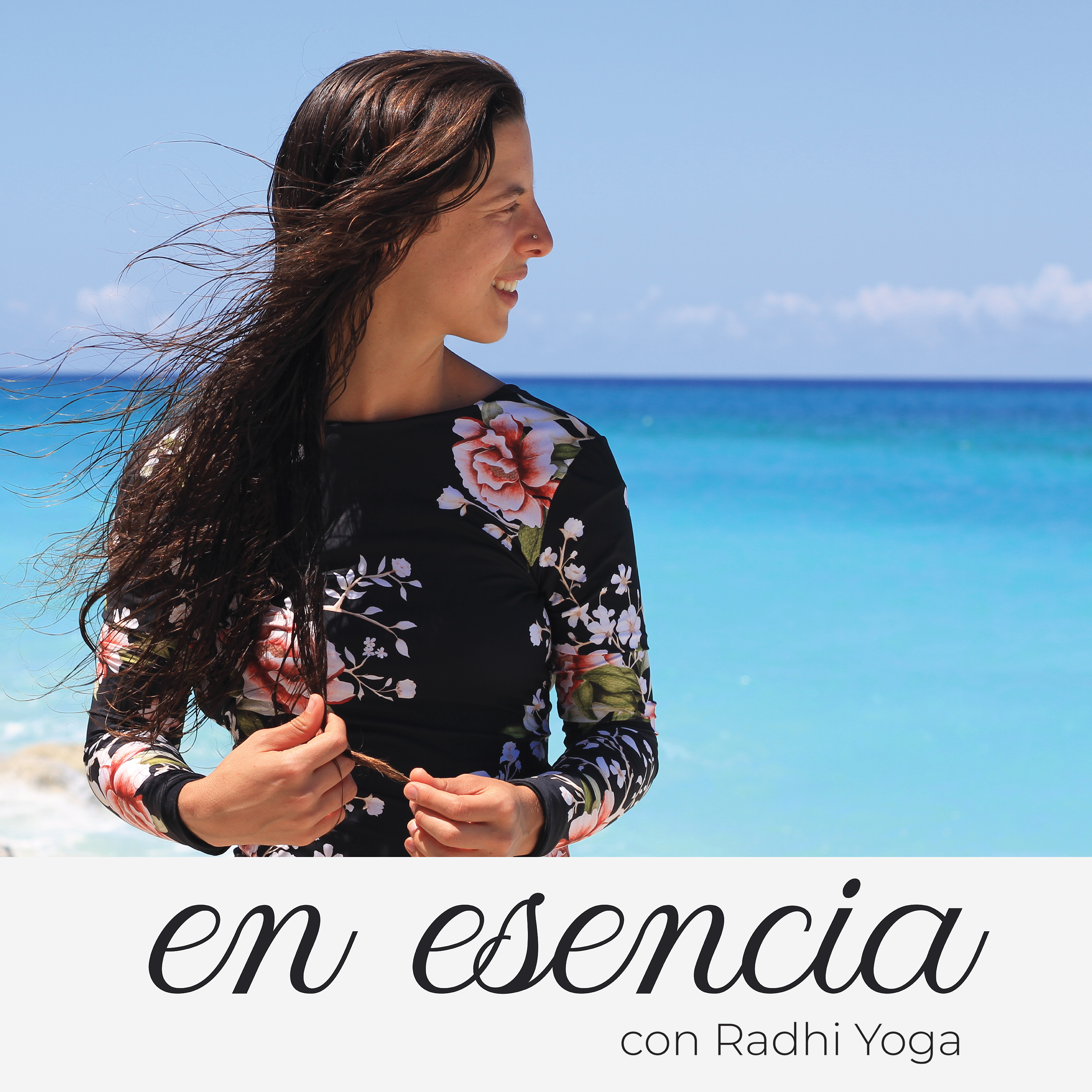 En Esencia - Reflexiones con Radhi Yoga
