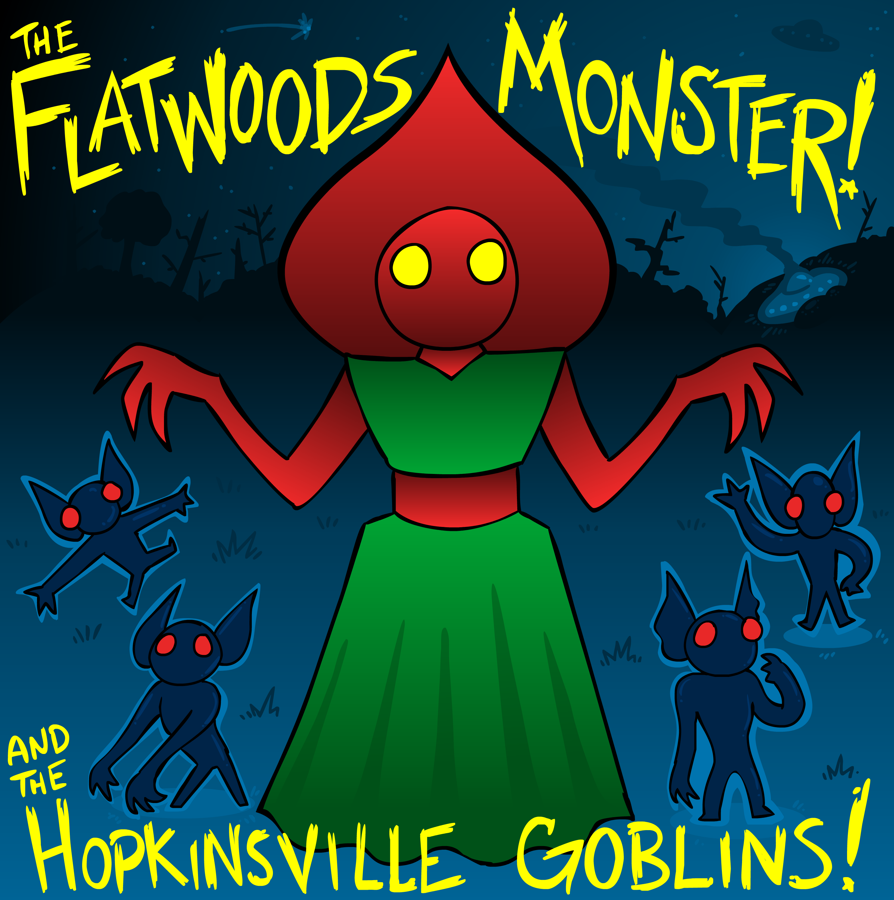 The Flatwoods Monster!  and  The Hopkinsville Goblins!
