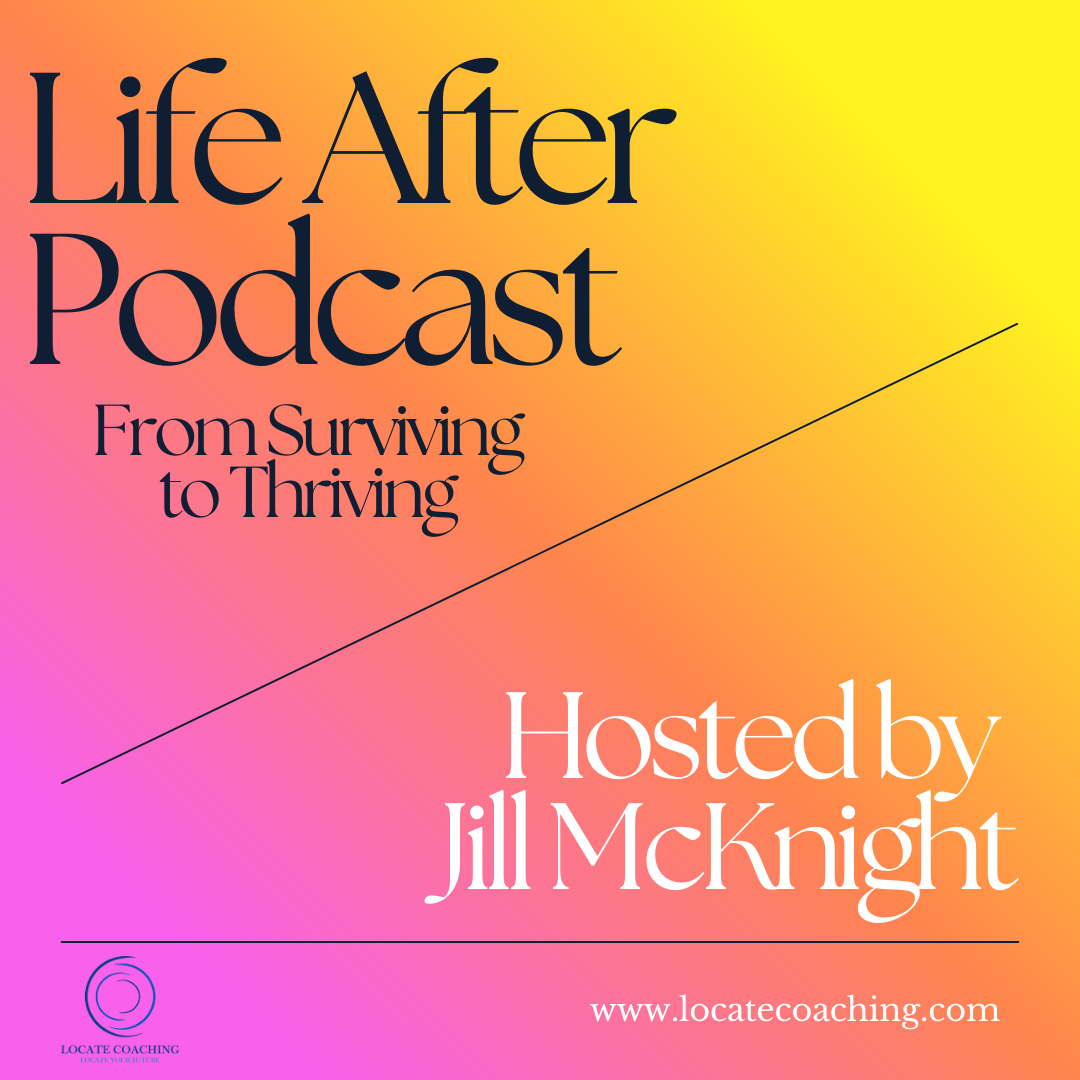 Life After: From Surviving to Thriving