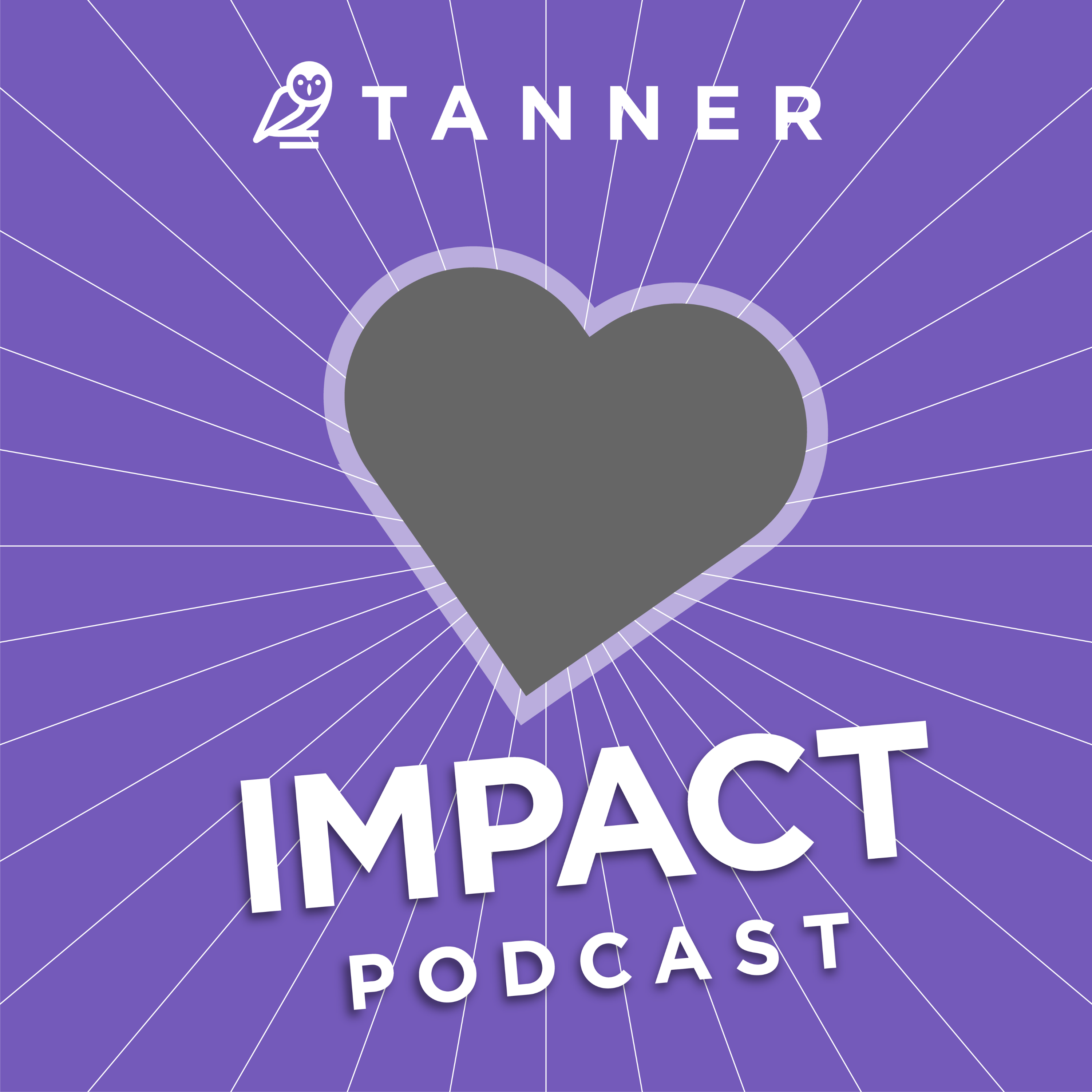 Tanner\'s Impact Podcast