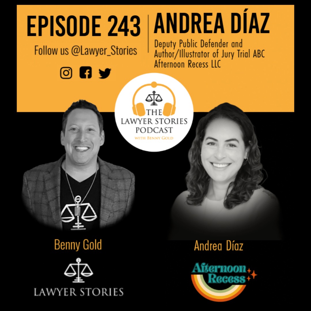 Ep 243 | Andrea Díaz: Los Angeles Public Defender & Creator of "Jury Trial ABC"