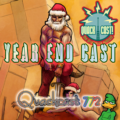 Quackcast 772 - Year end cast!