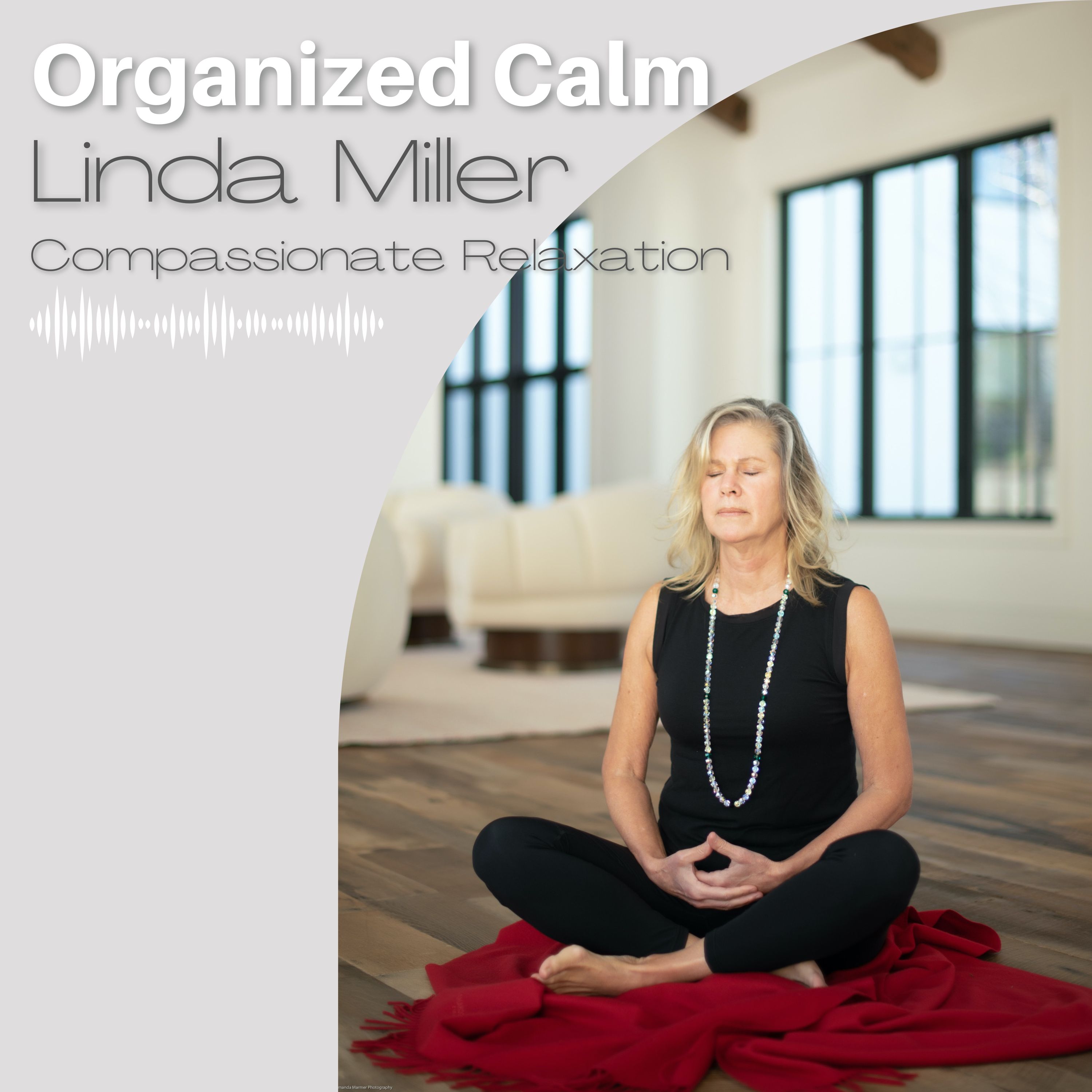 Organized Calm by Linda Miller