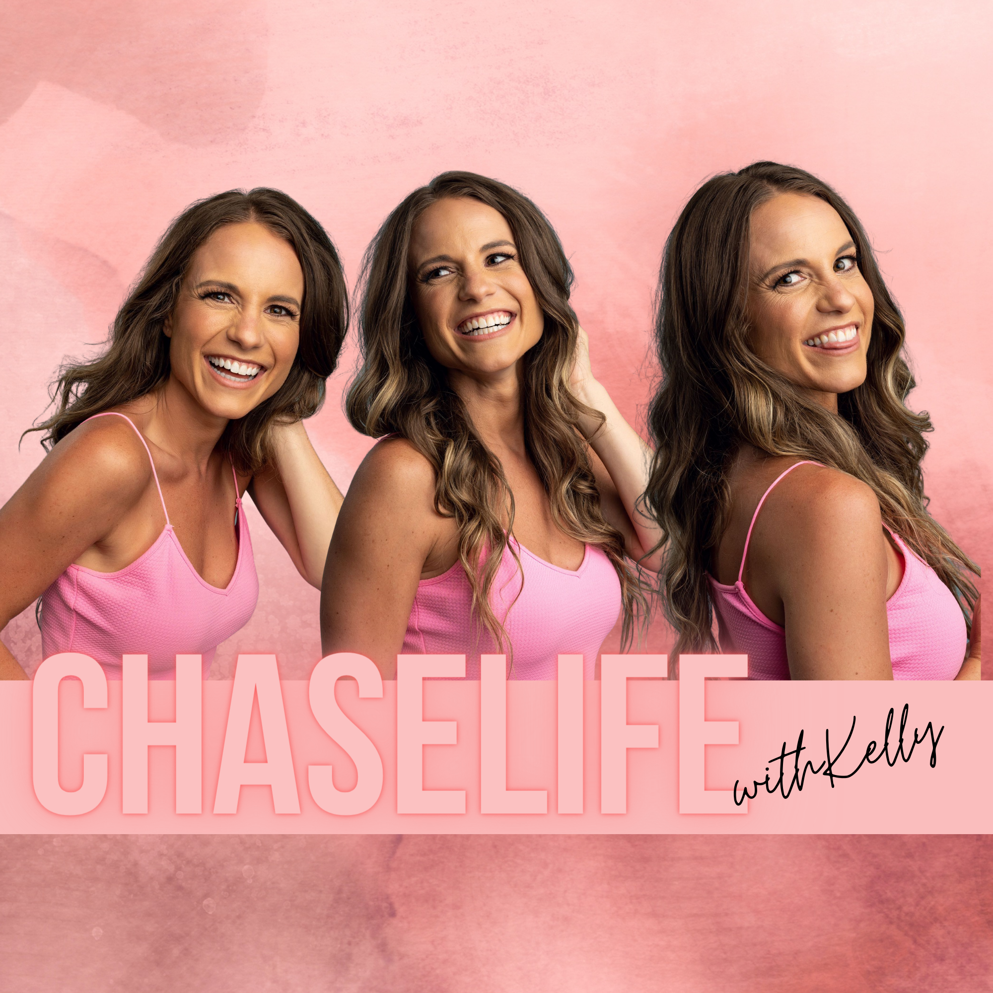 ChaseLife with Kelly
