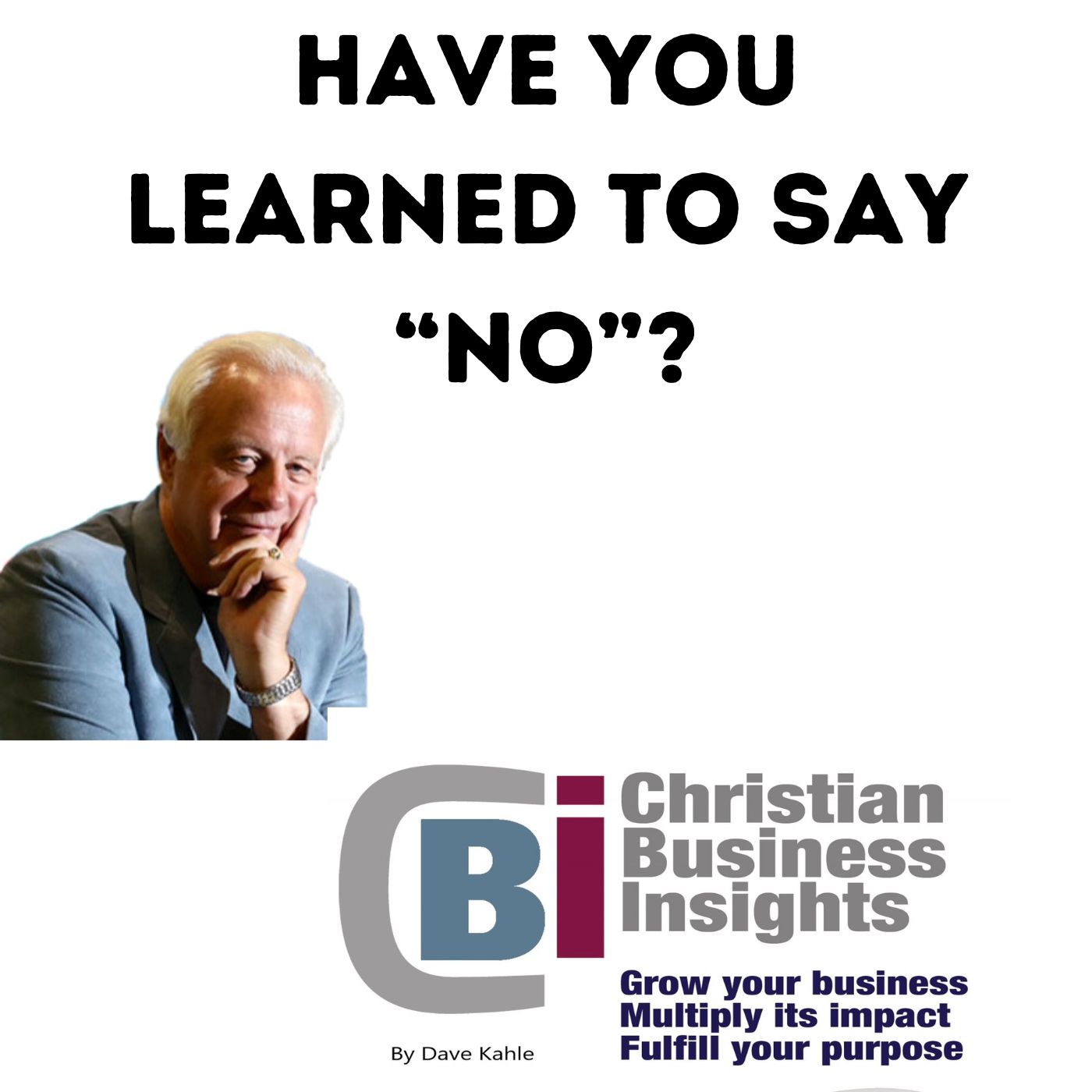 Have You Learned to Say 'NO"? Have You Learned to Say 'NO"?