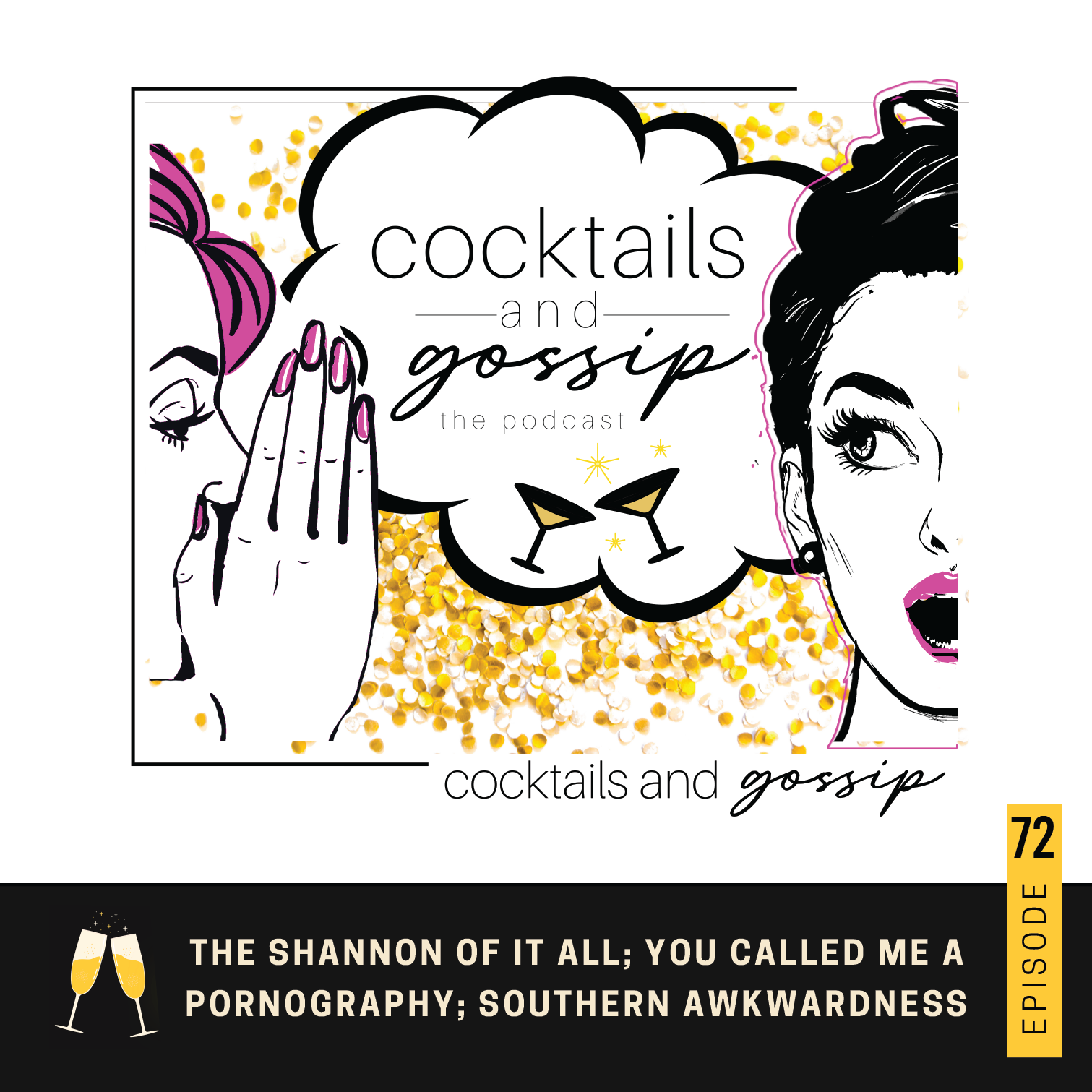 72. The Shannon of It All; You Called Me a Pornography; Southern Awkwardness