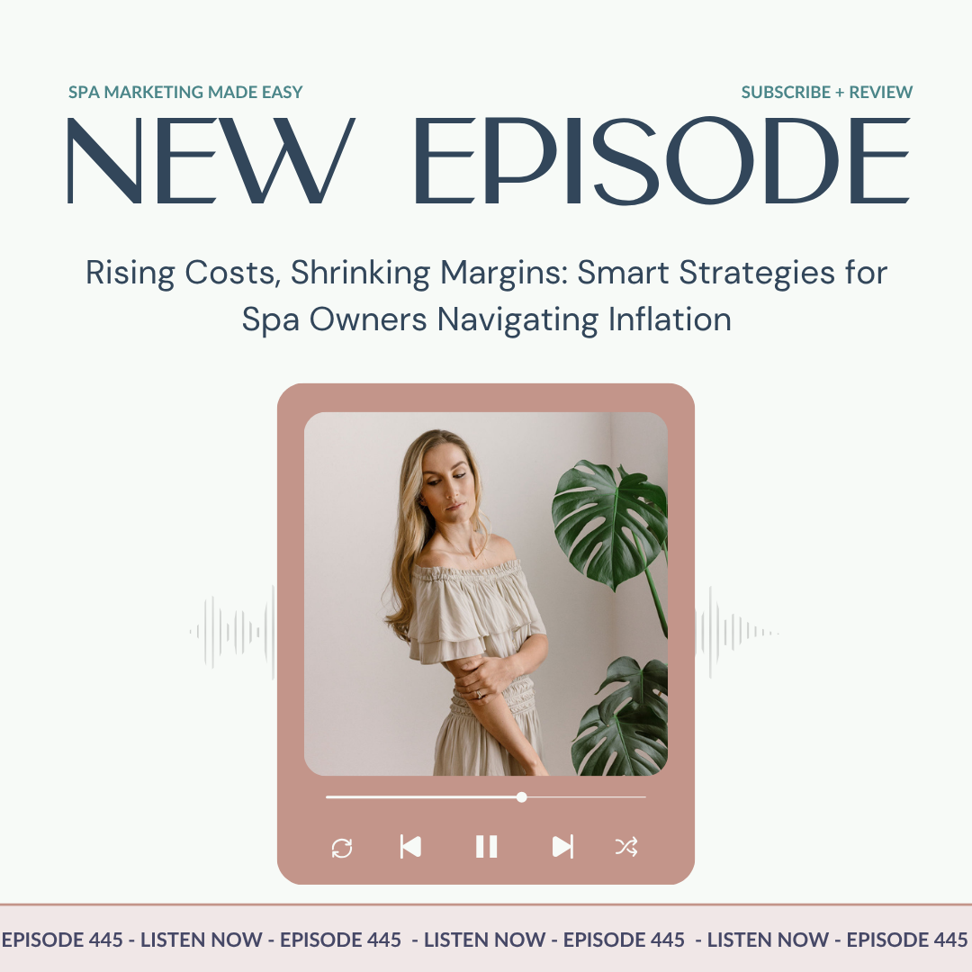 SMME #445 Rising Costs, Shrinking Margins: Smart Strategies for Spa Owners Navigating Inflation