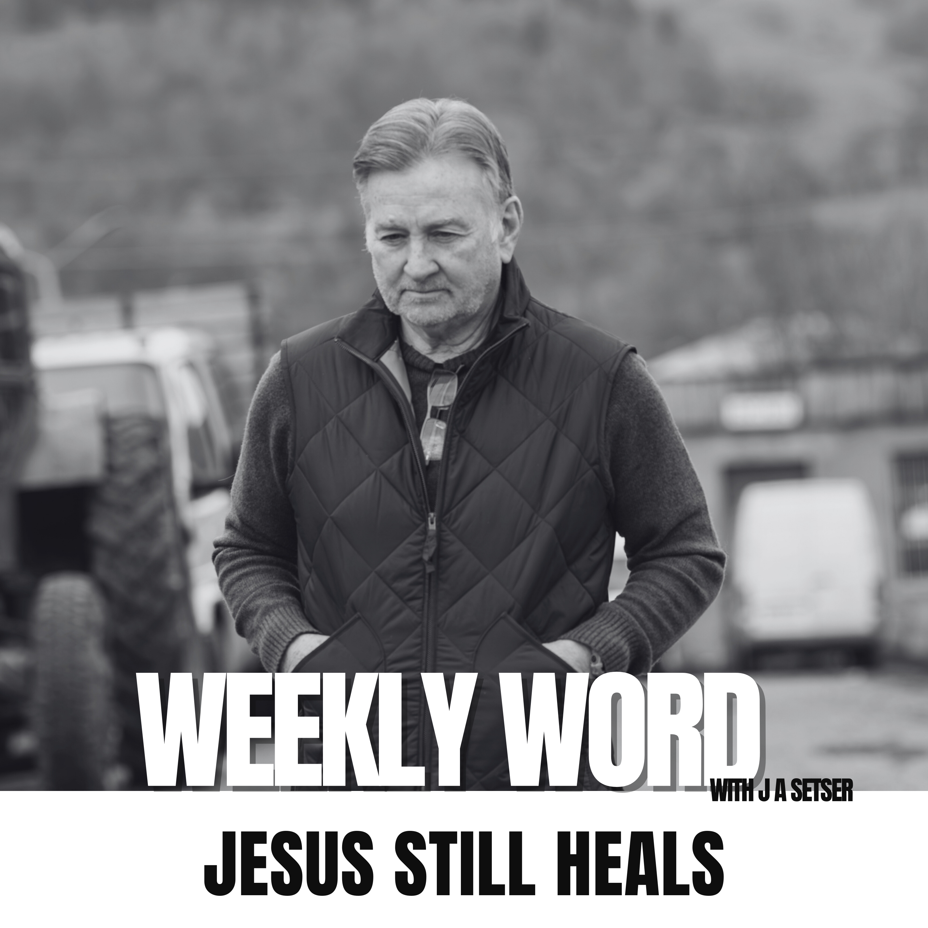 Weekly Word with J A Setser