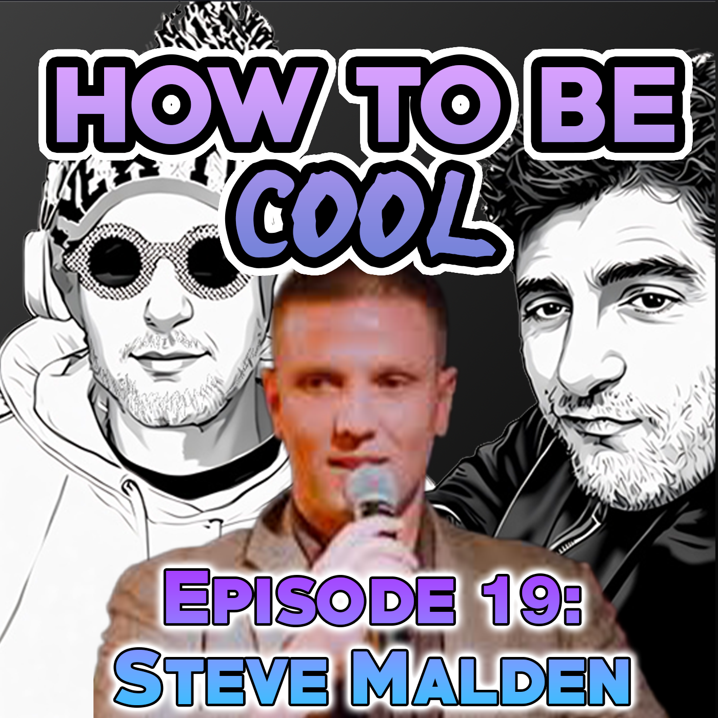 How To Be Cool Podcast Episode 19: Politics With Steve Malden