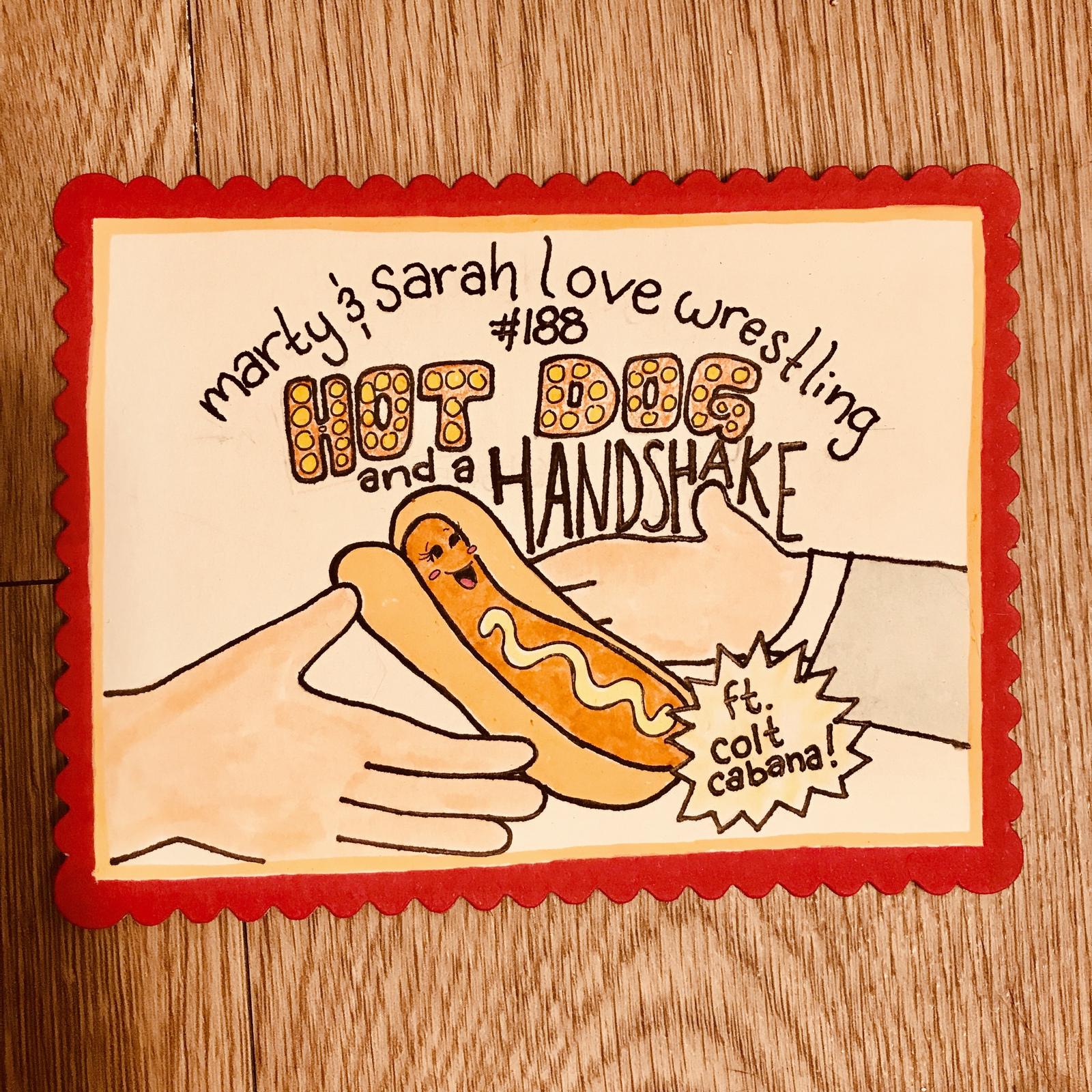 188: Hotdog and a Handshake ft. Colt Cabana