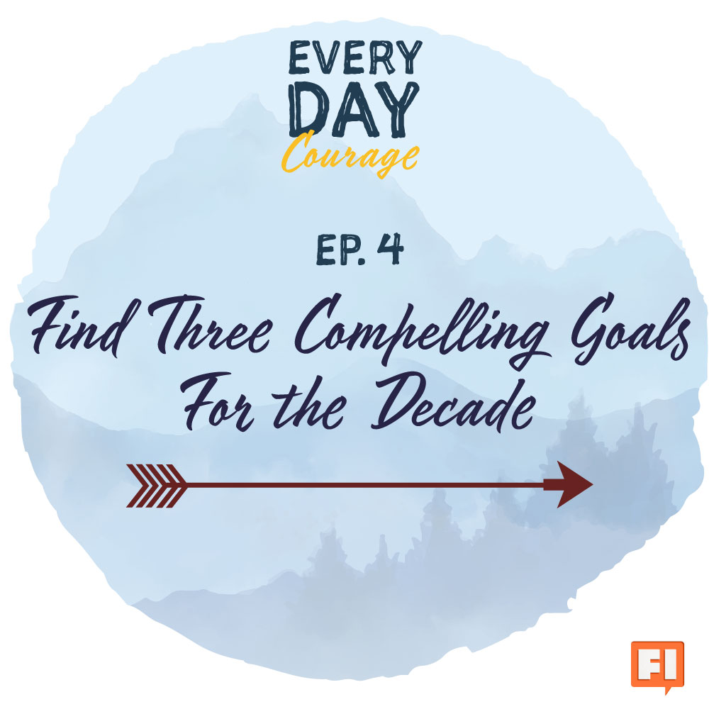 Find Three Compelling Goals for the Decade