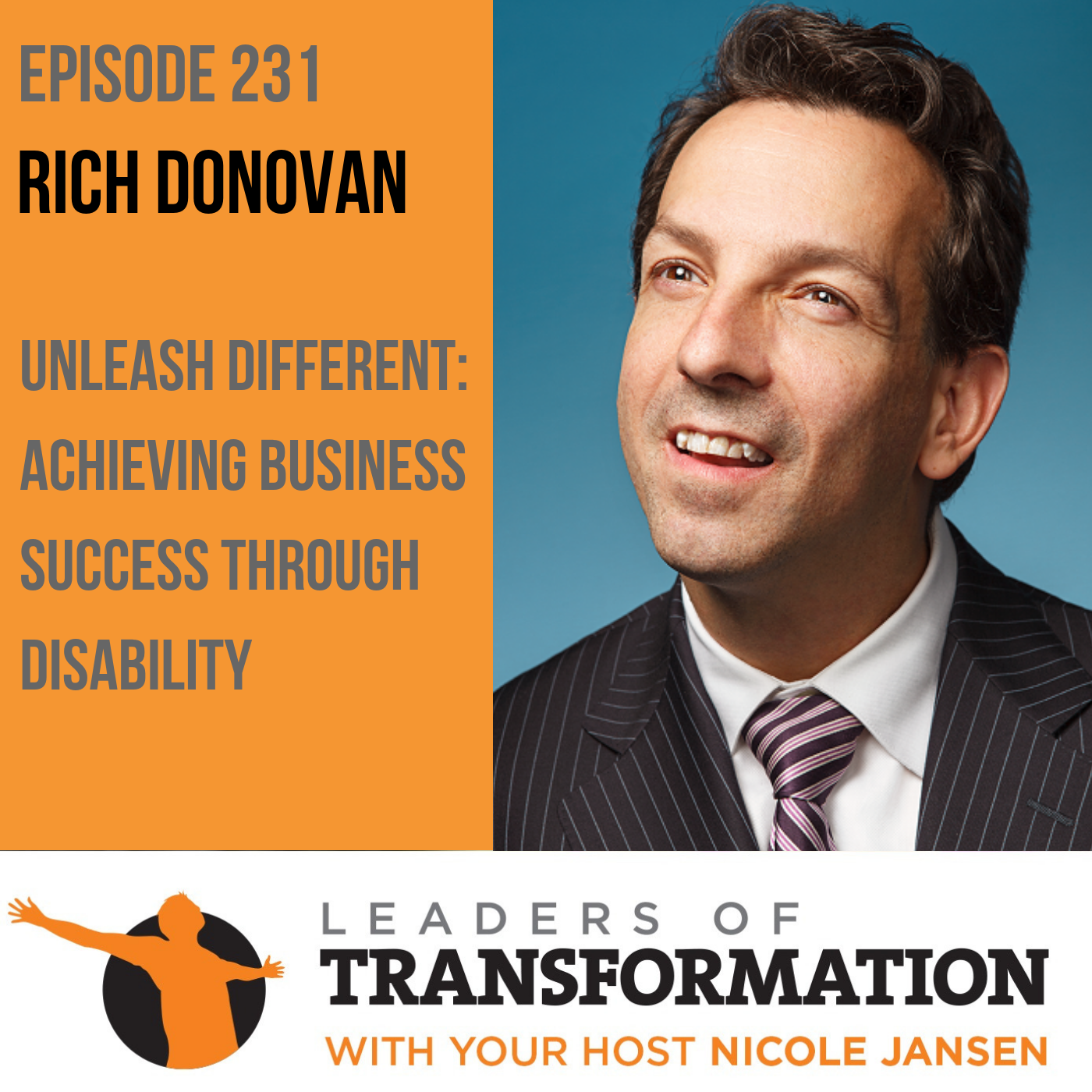 231: Rich Donovan: Unleash Different - Achieving Business Success Through Disability