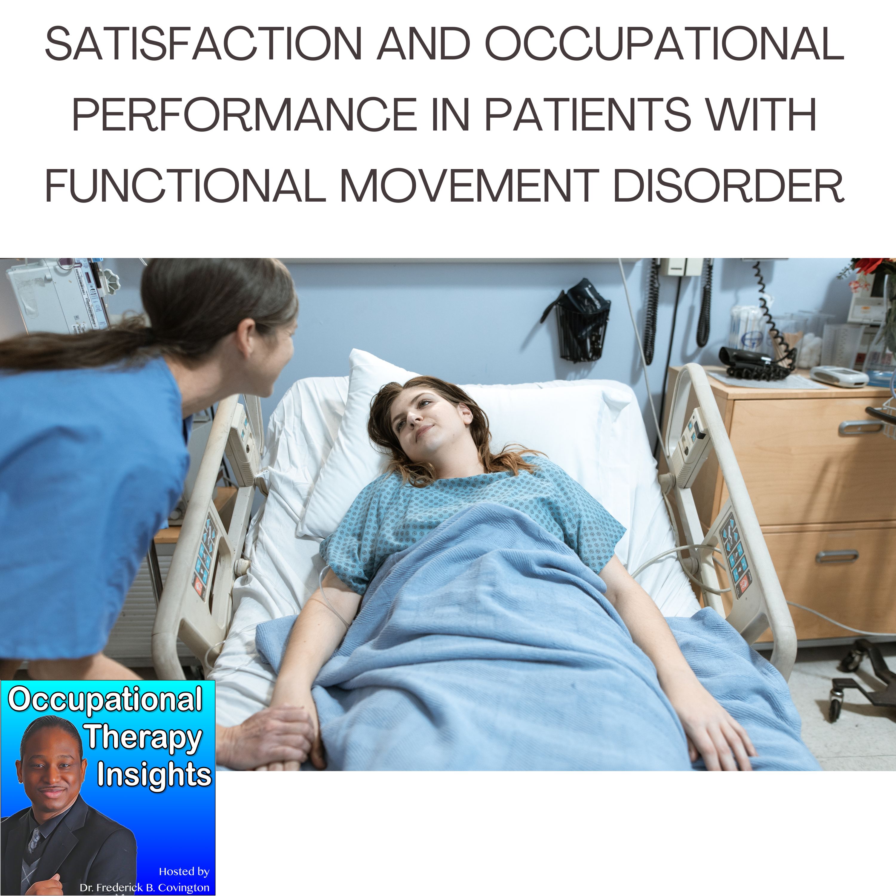 Satisfaction and Occupational Performance in Patients with Functional Movement Disorder