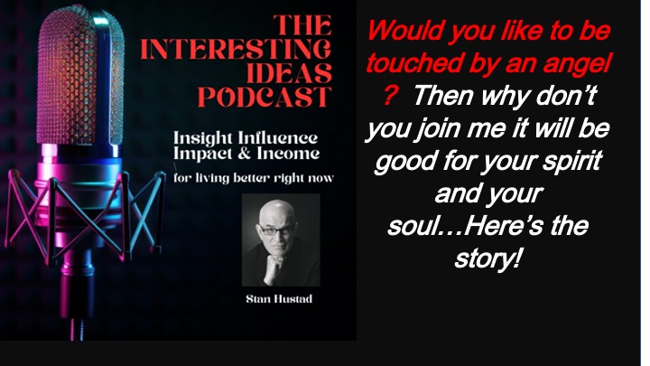 Interesting ideas with Stan Hustad