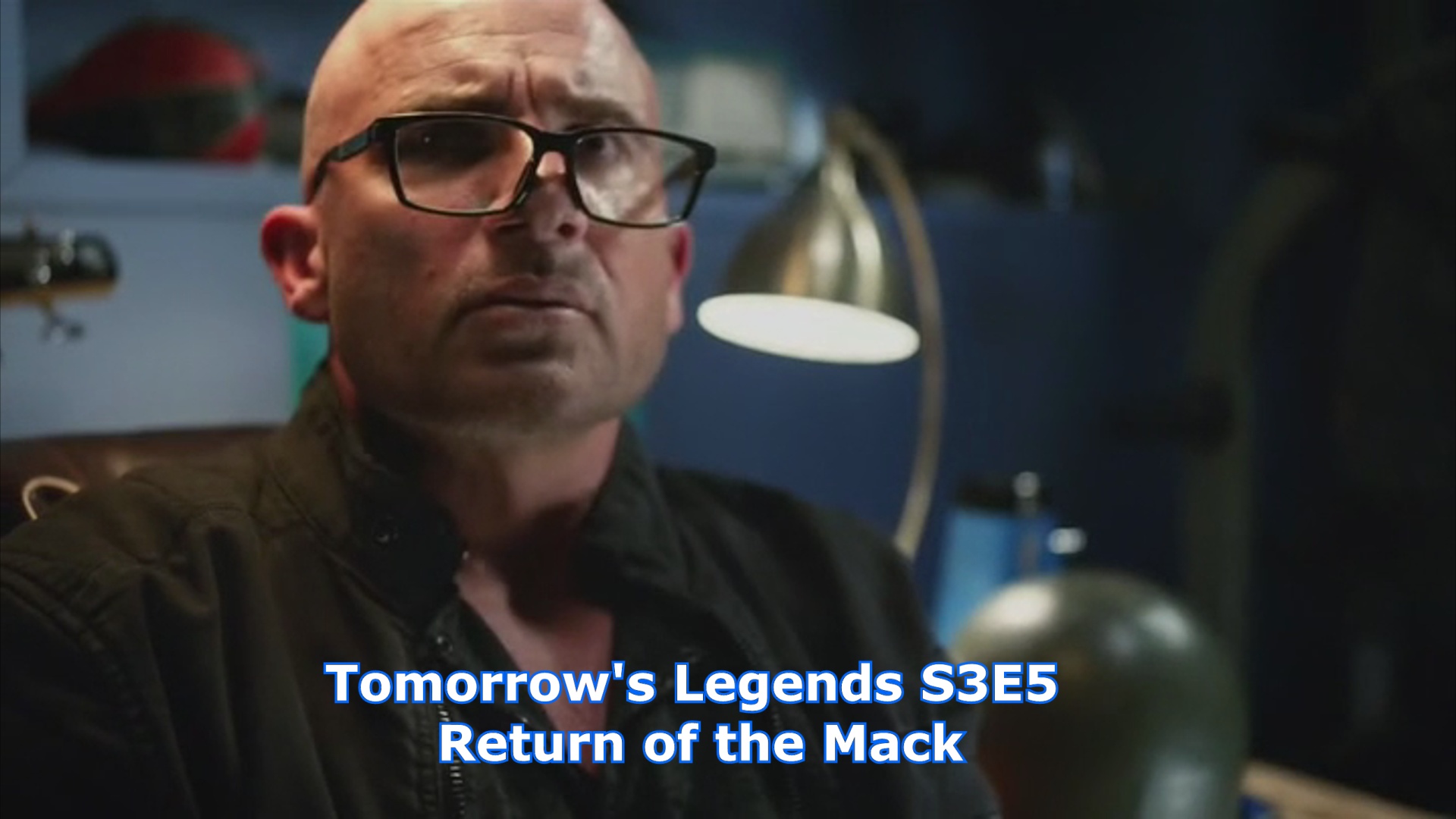 TL045 - Legends S3E05 - Return of the Mack