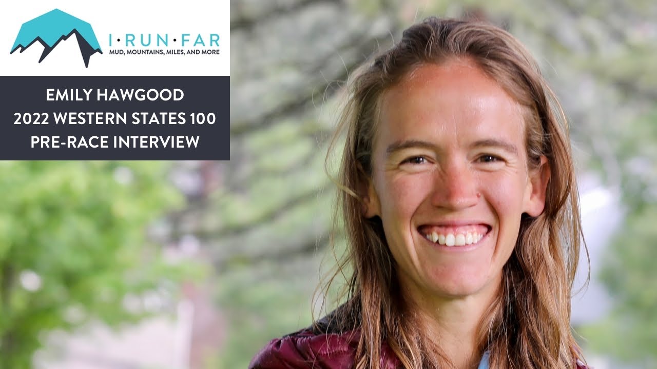 Emily Hawgood Pre-2022 Western States 100 Interview