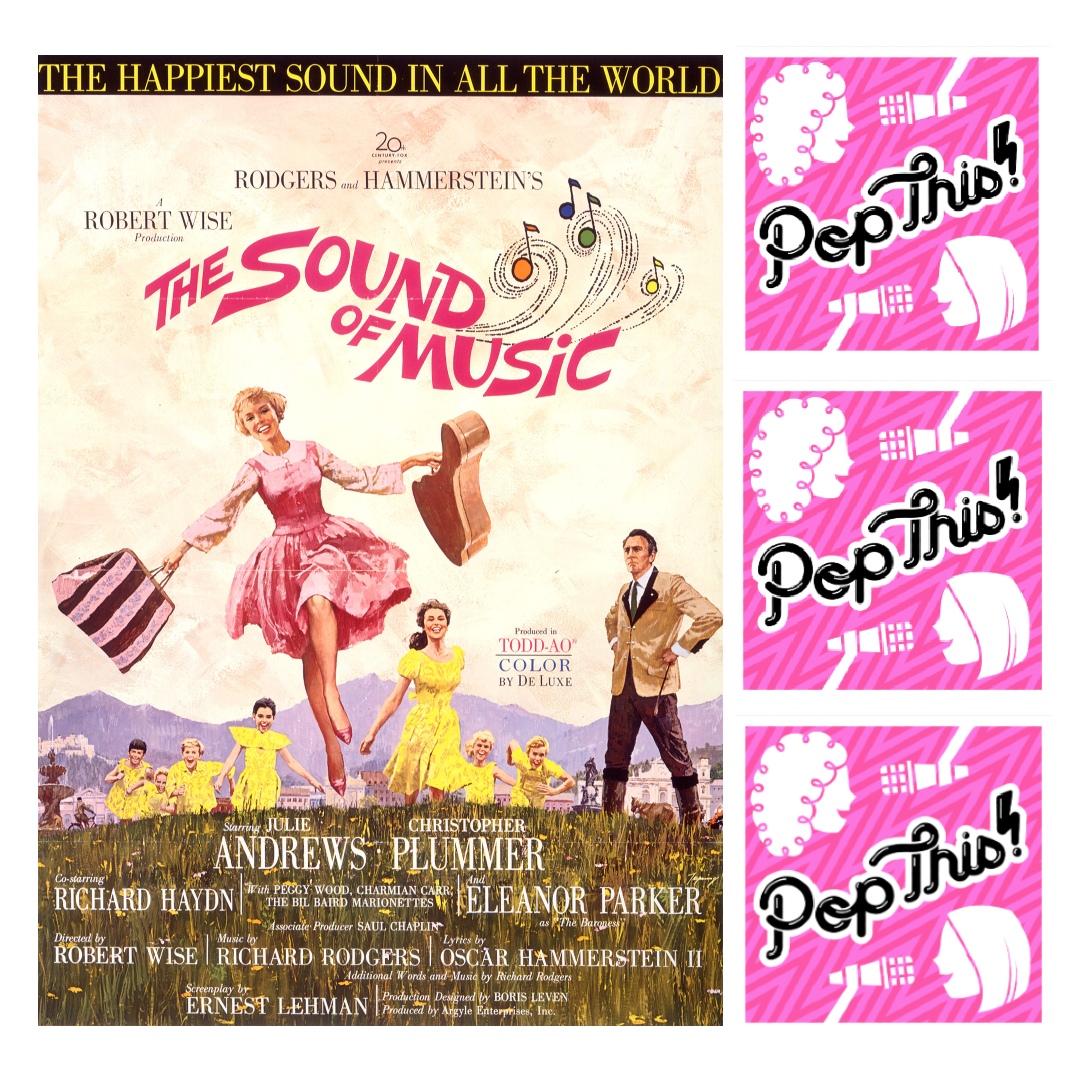 Pop This! Podcast Episode 259: The Sound of Music