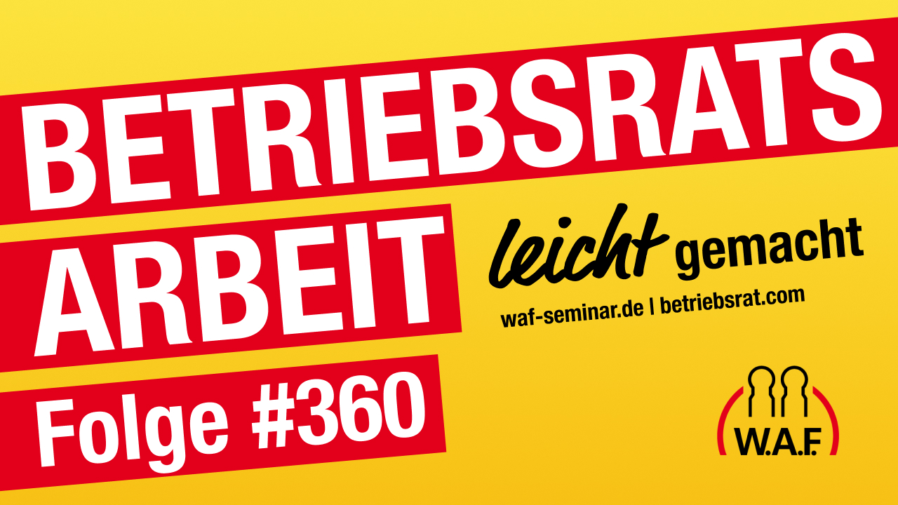 Betriebsrat heute – der Podcast der W.A.F.