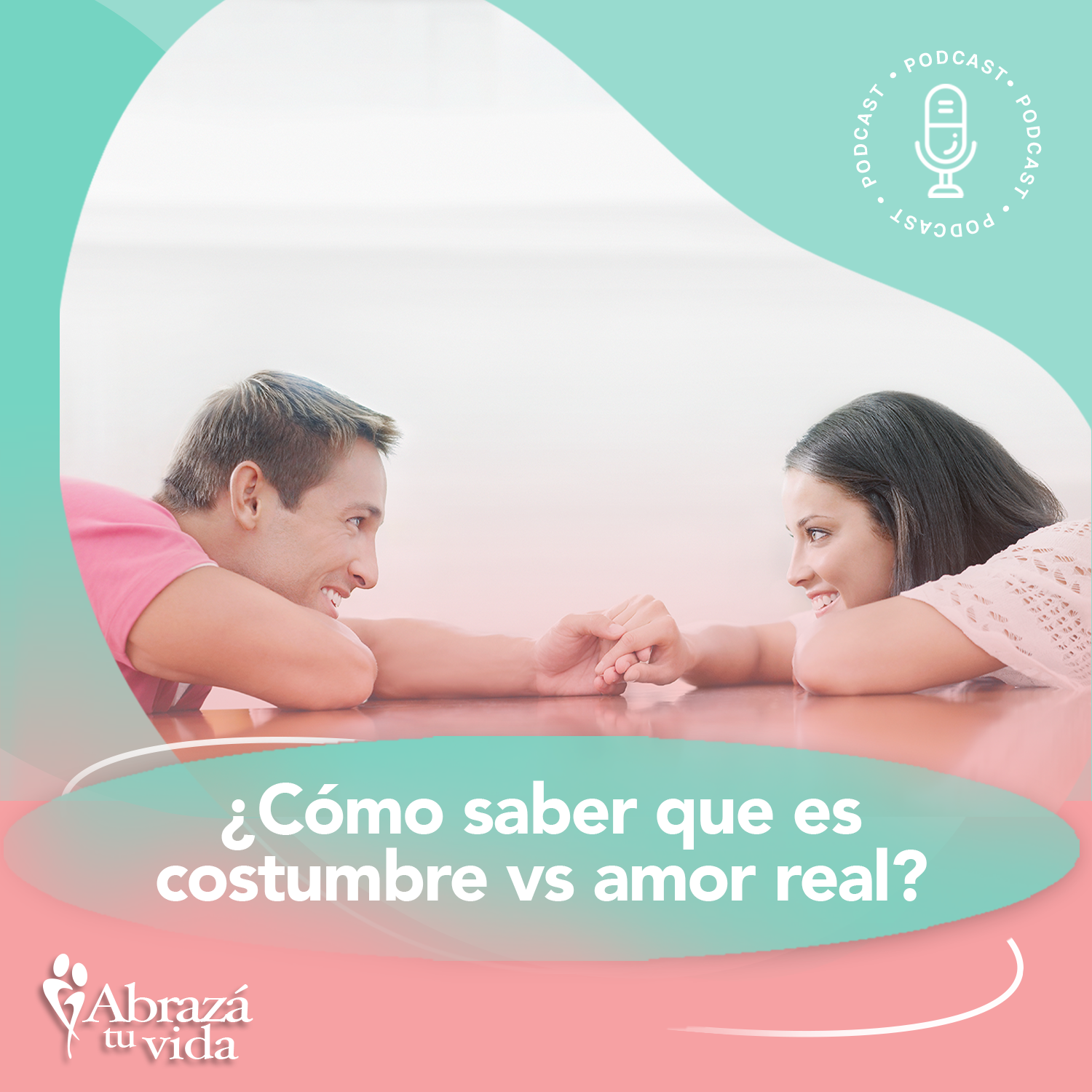 Abrazá tu Vida | Amor, relaciones y desarrollo personal