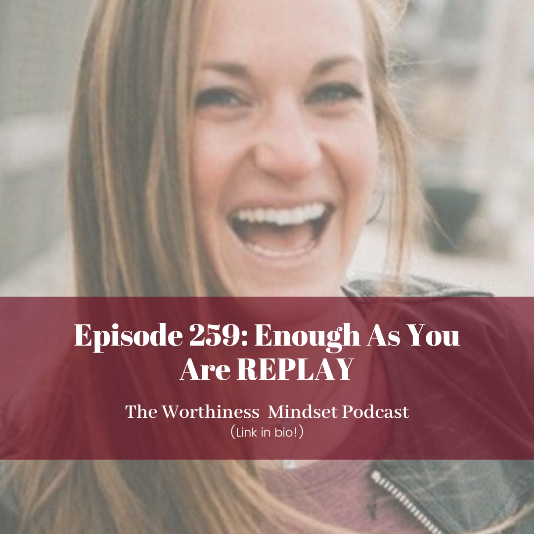 The Worthiness Mindset Podcast
