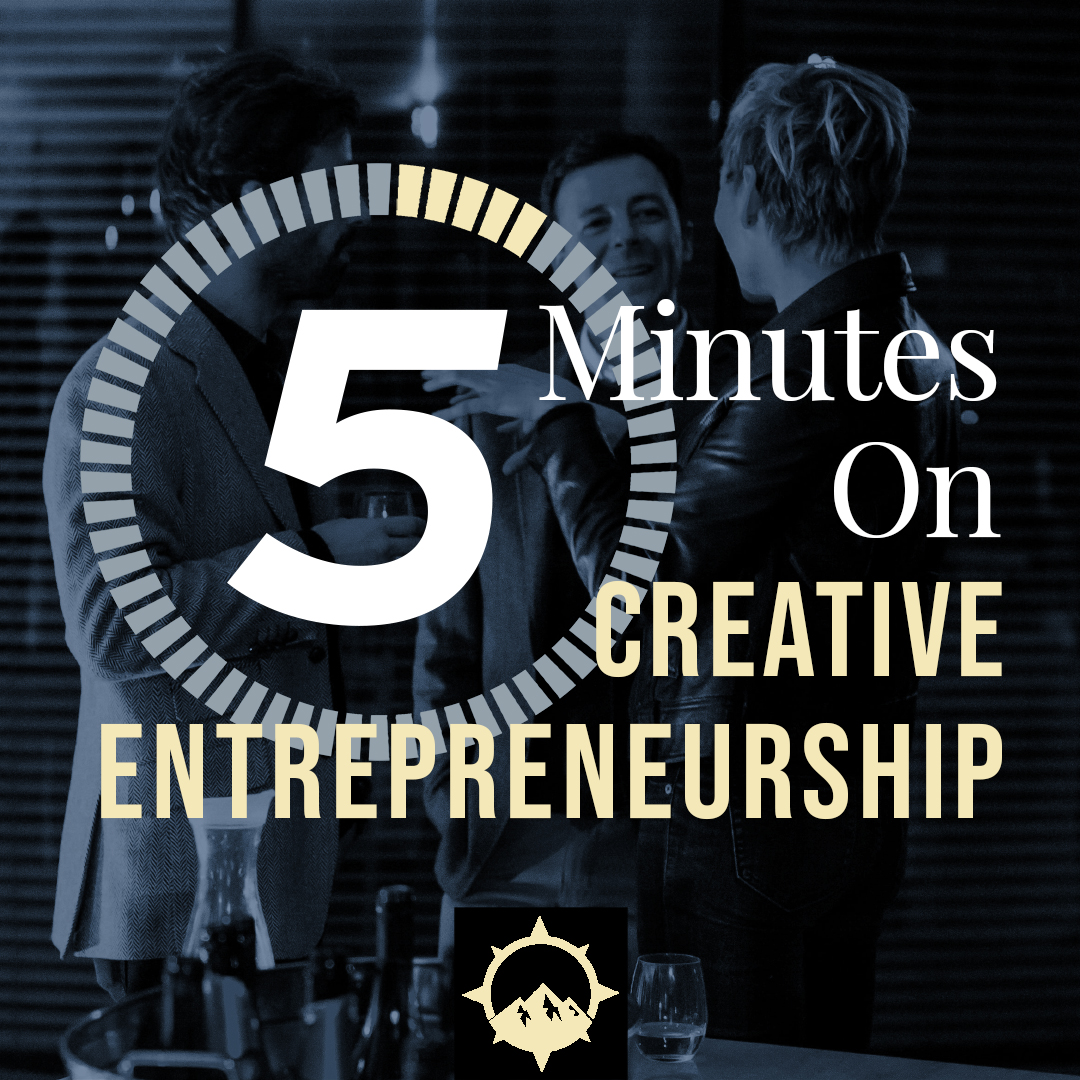 5 Minutes on Creative Entrepreneurship