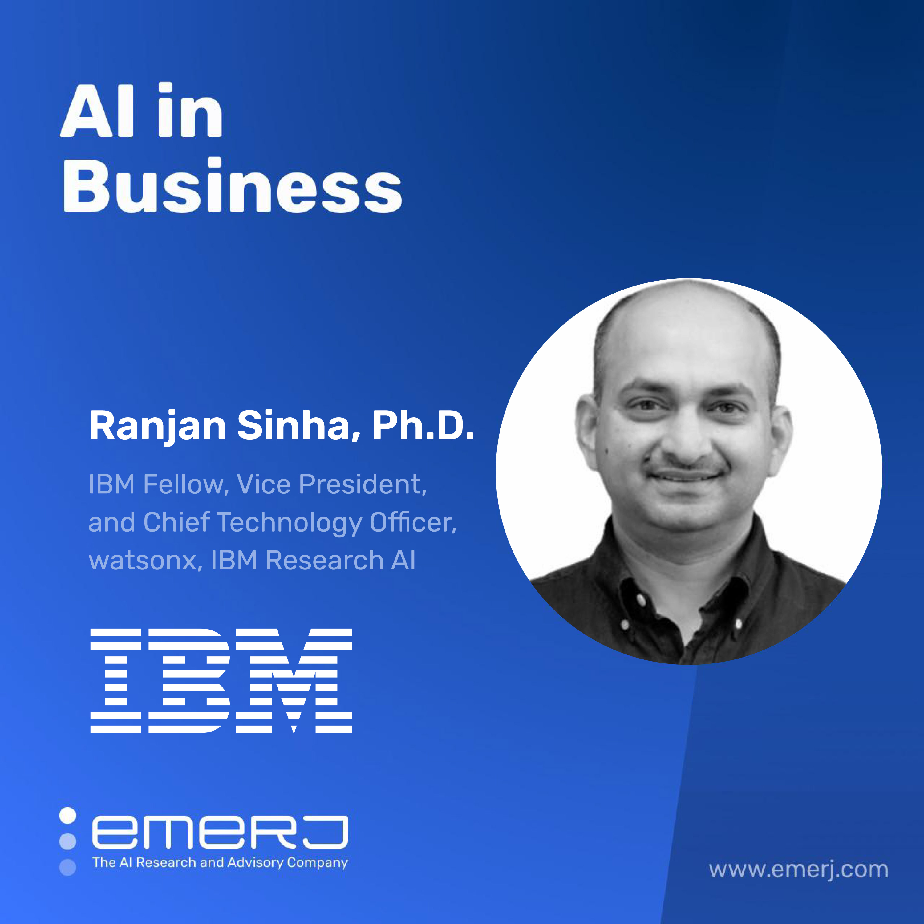 Fostering Responsible AI Outcomes through Operations and Developer Workflows - with Ranjan Sinha of IBM