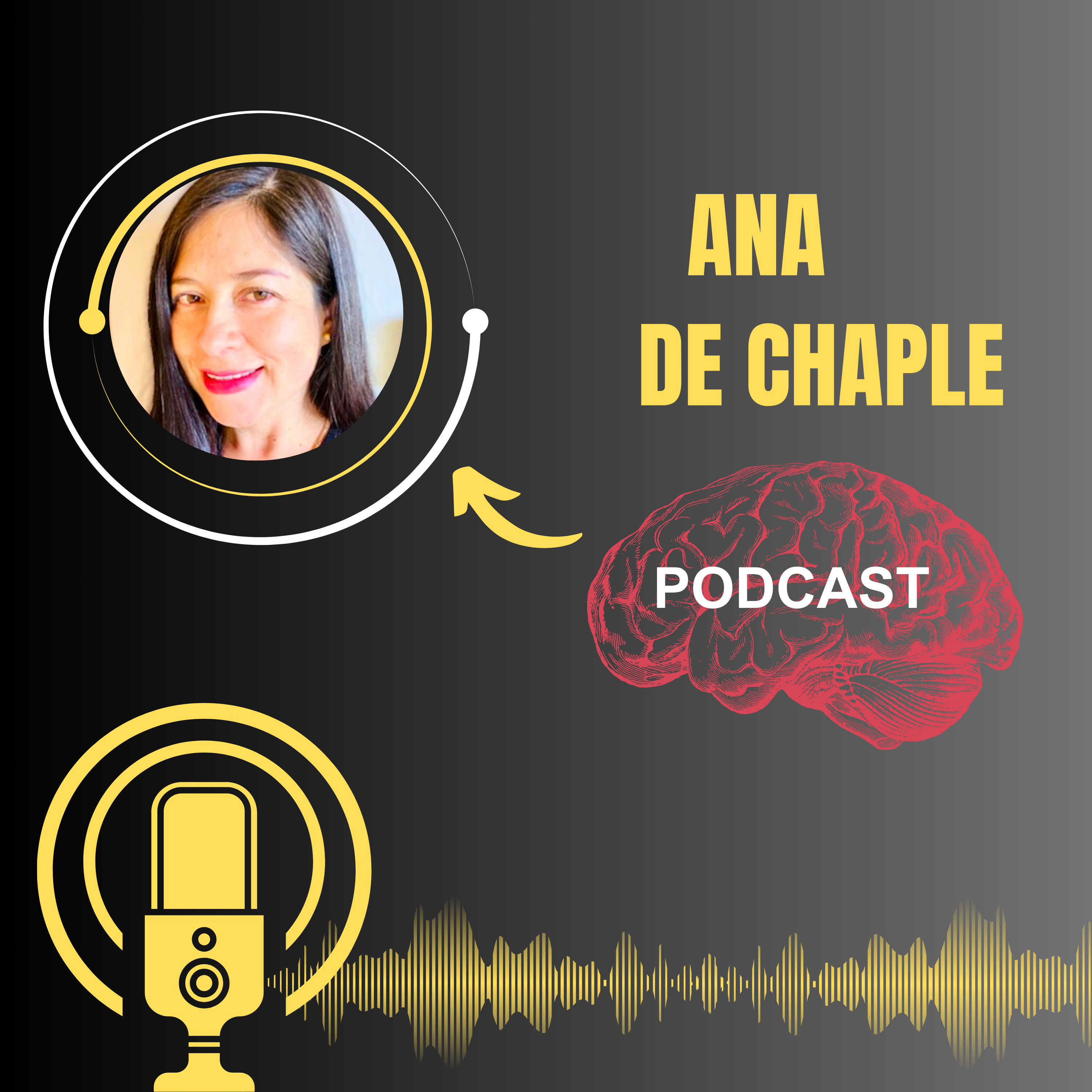 Ana De Chaple Podcast