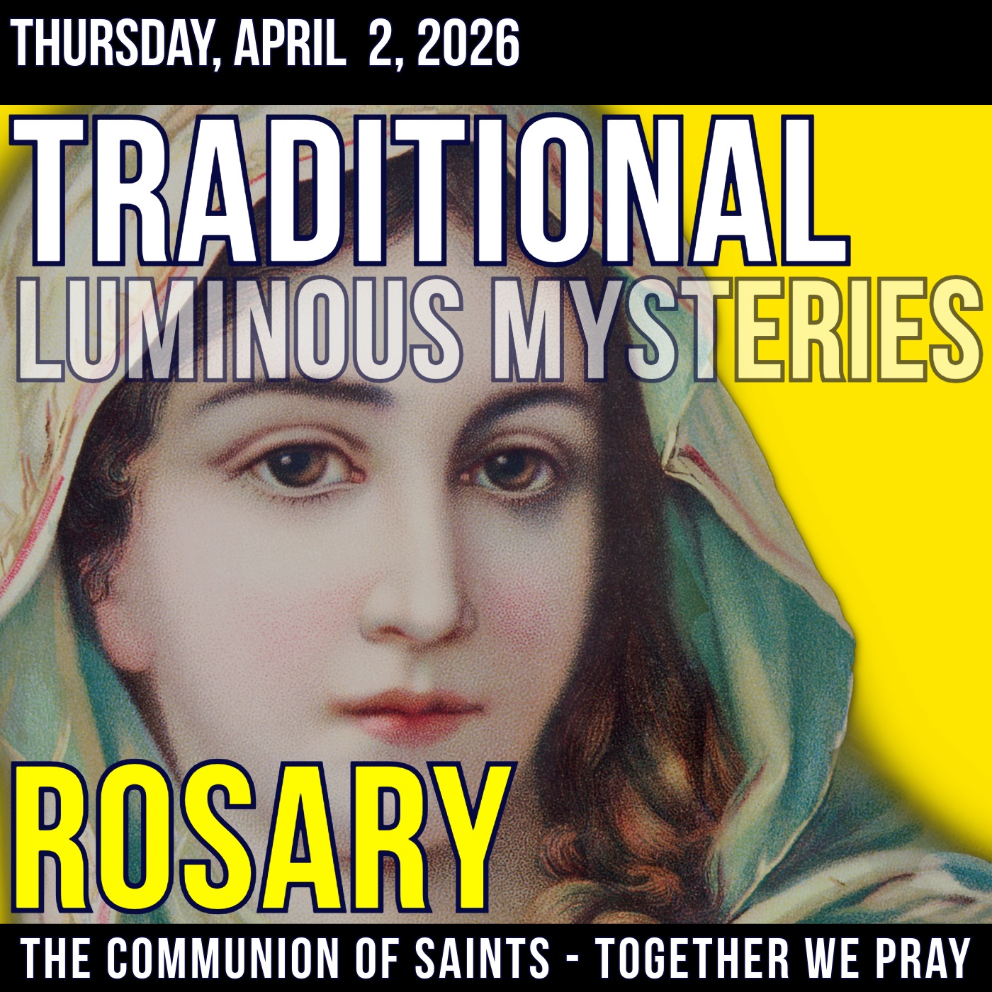 TRADITONAL ROSARY - SLOW PACED - Luminous Mysteries of the Rosary - Thursday, April 2, 2026