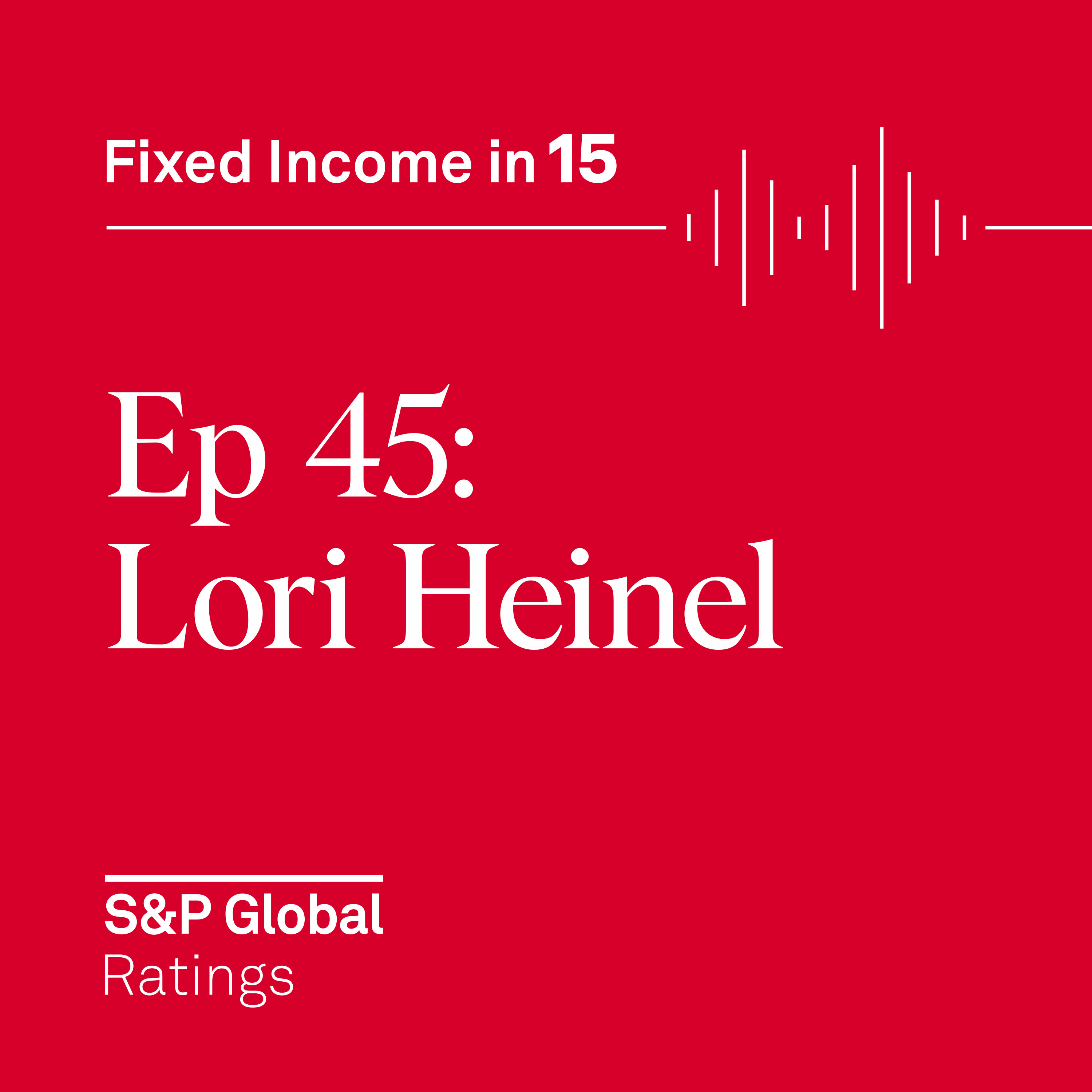 Ep45: State Street Global Advisors CIO Lori Heinel on Global Investment Trends and Future Risks