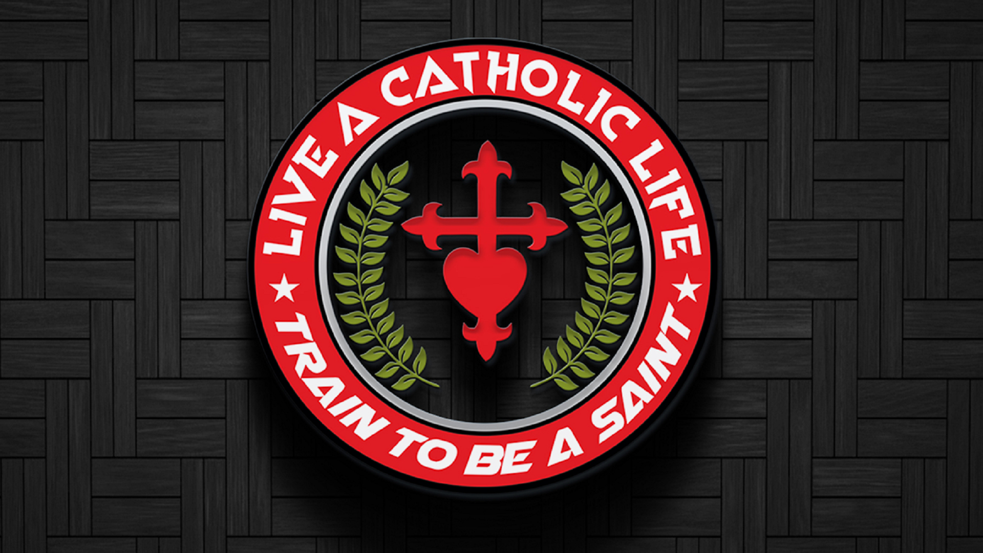 Live a Catholic Life, Train to be a saint