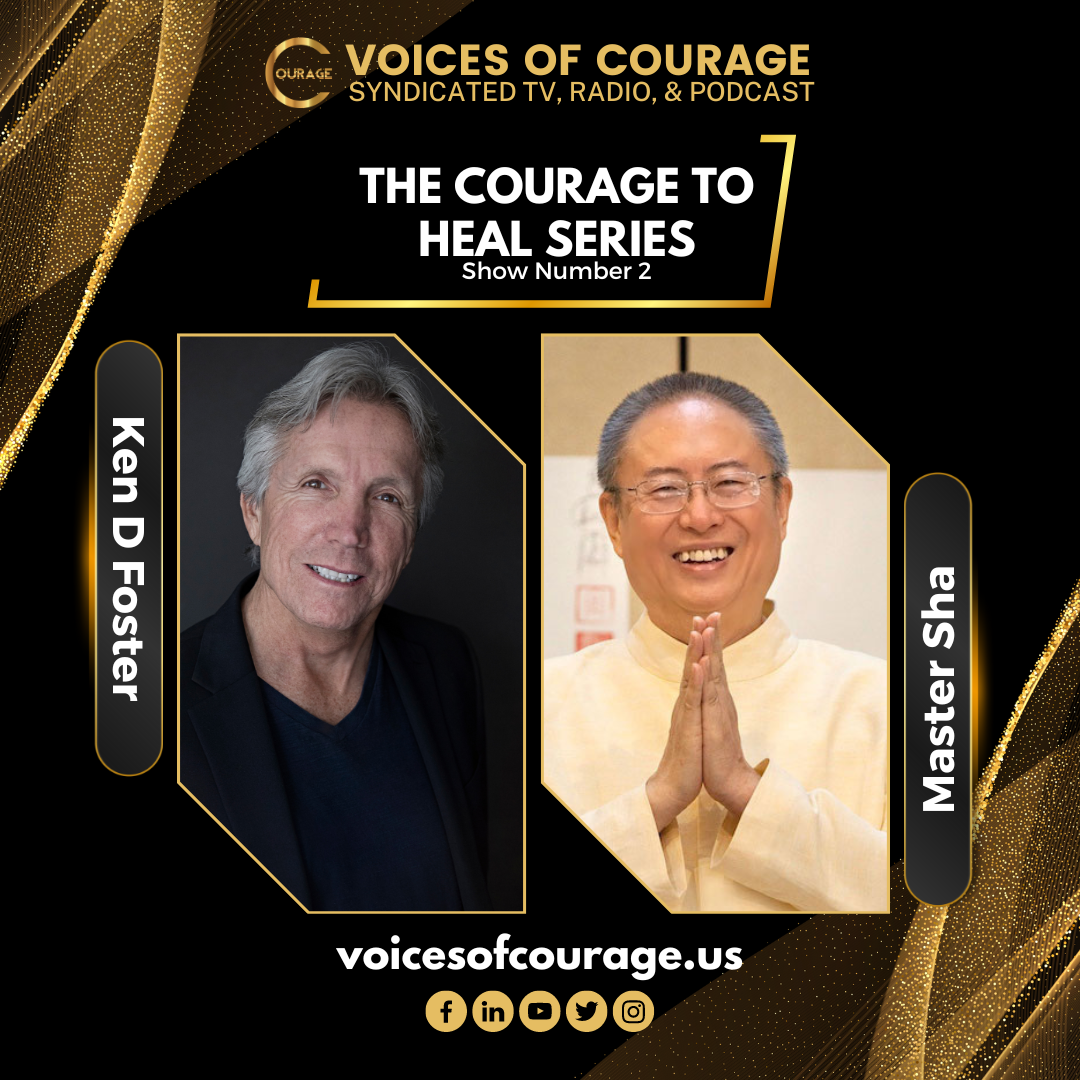 VOC 262 | The Courage to Heal Series | Show 2 | Master Sha | Ken D Foster