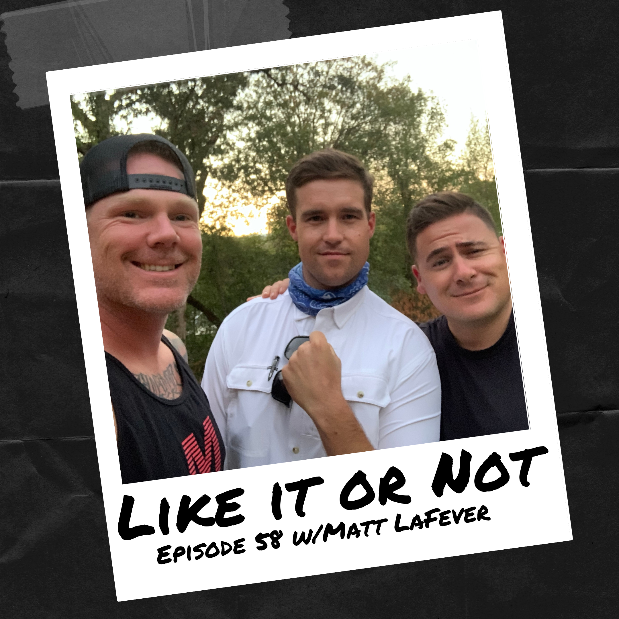 Ep. 58 w/Matt LaFever