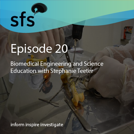 Ep. 20: Biomedical Engineering and Science Education with Stephanie Teeter