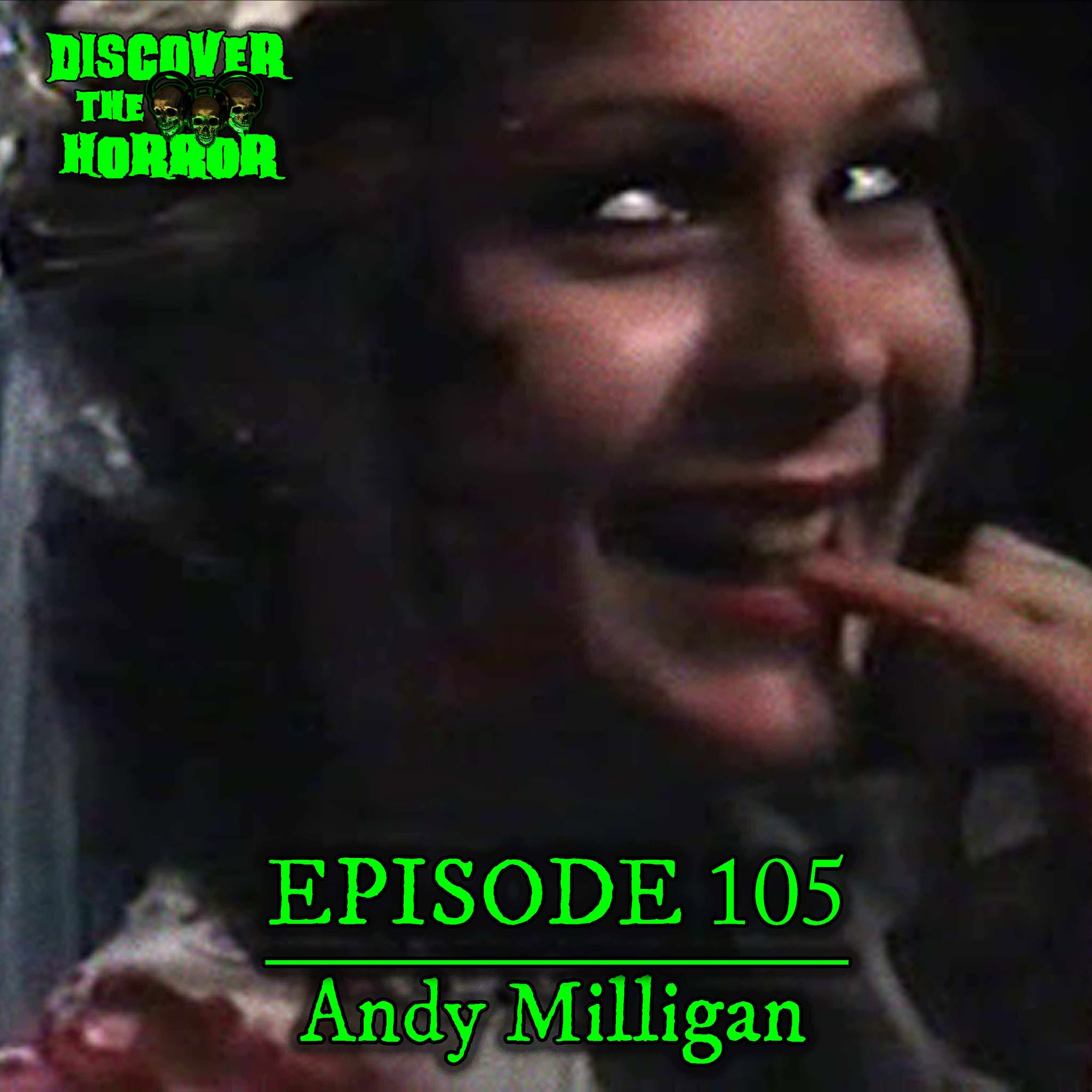Episode 105 - Andy Milligan